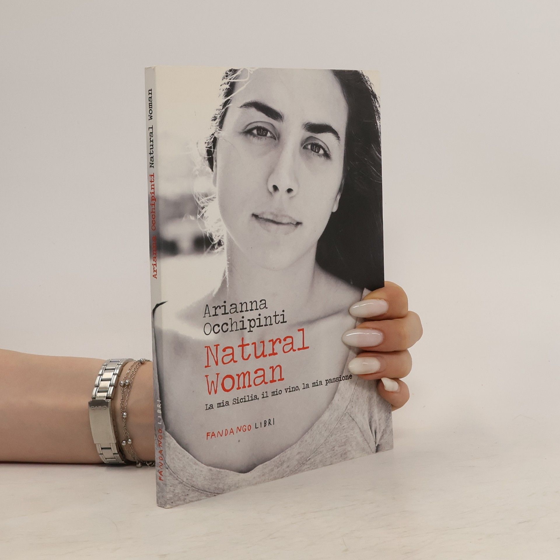 Arianna Occhipinti Natural woman. La mia Sicilia, il mio vino, la mia passione