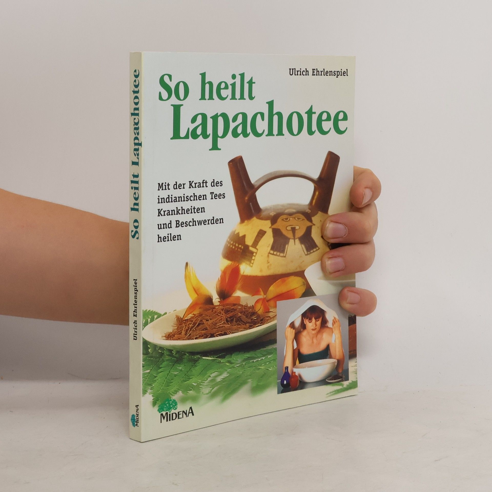 Ulrich Ehrlenspiel So heilt Lapachotee