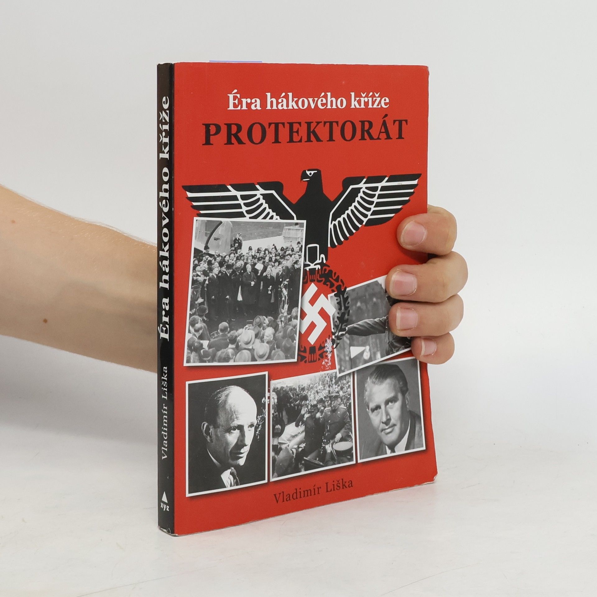 Vladimír Liška Protektorát. Éra hákového kříže