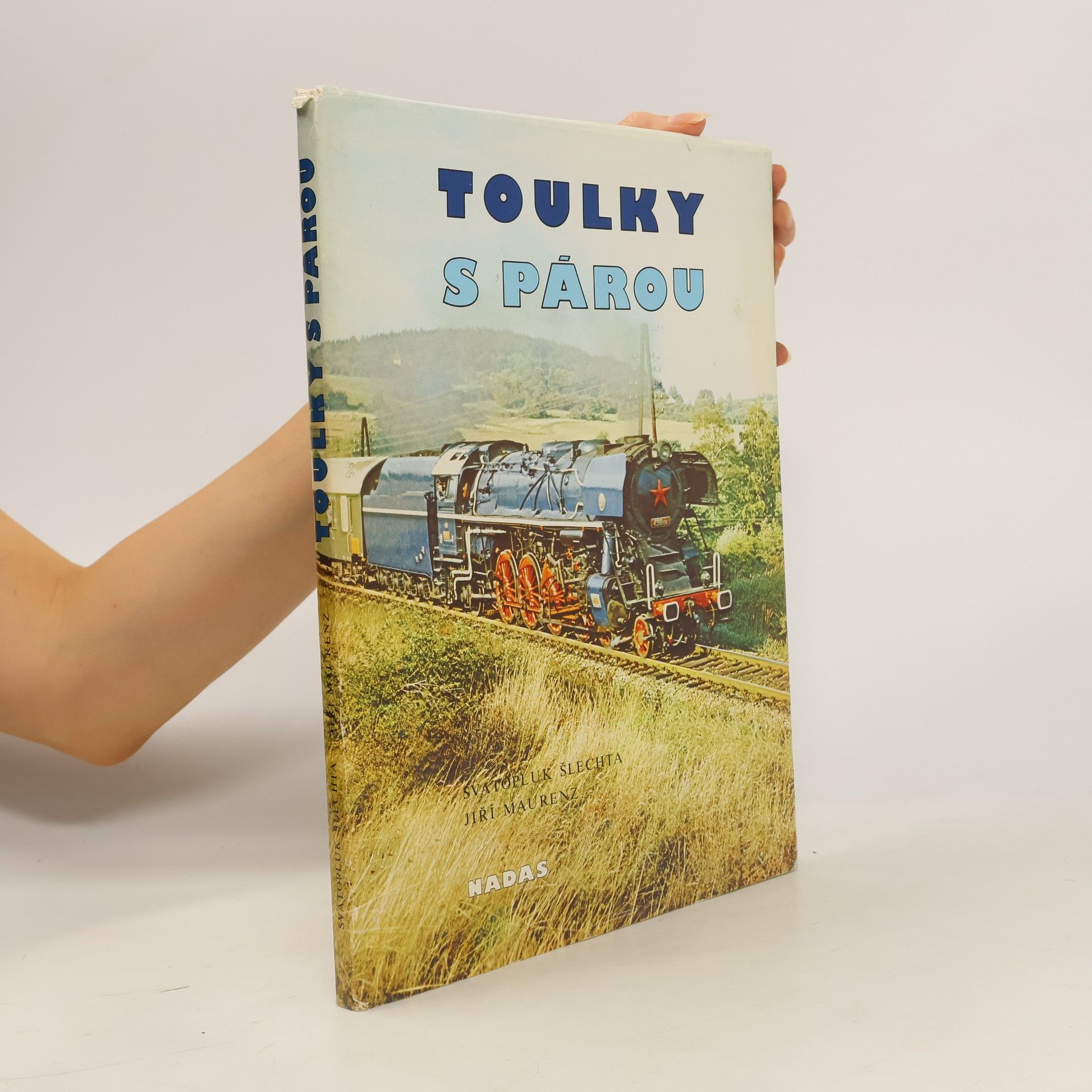 Svatopluk Šlechta Toulky s párou
