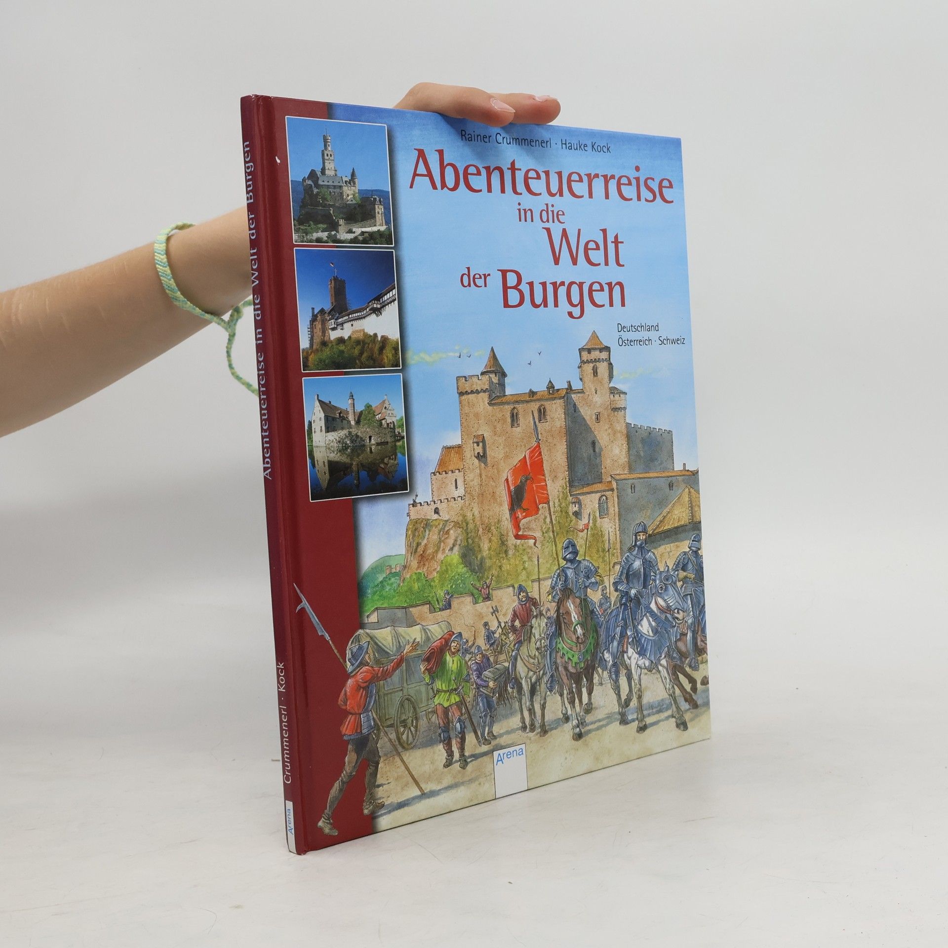 Rainer Crummenerl Abenteuerreise in die Welt der Burgen