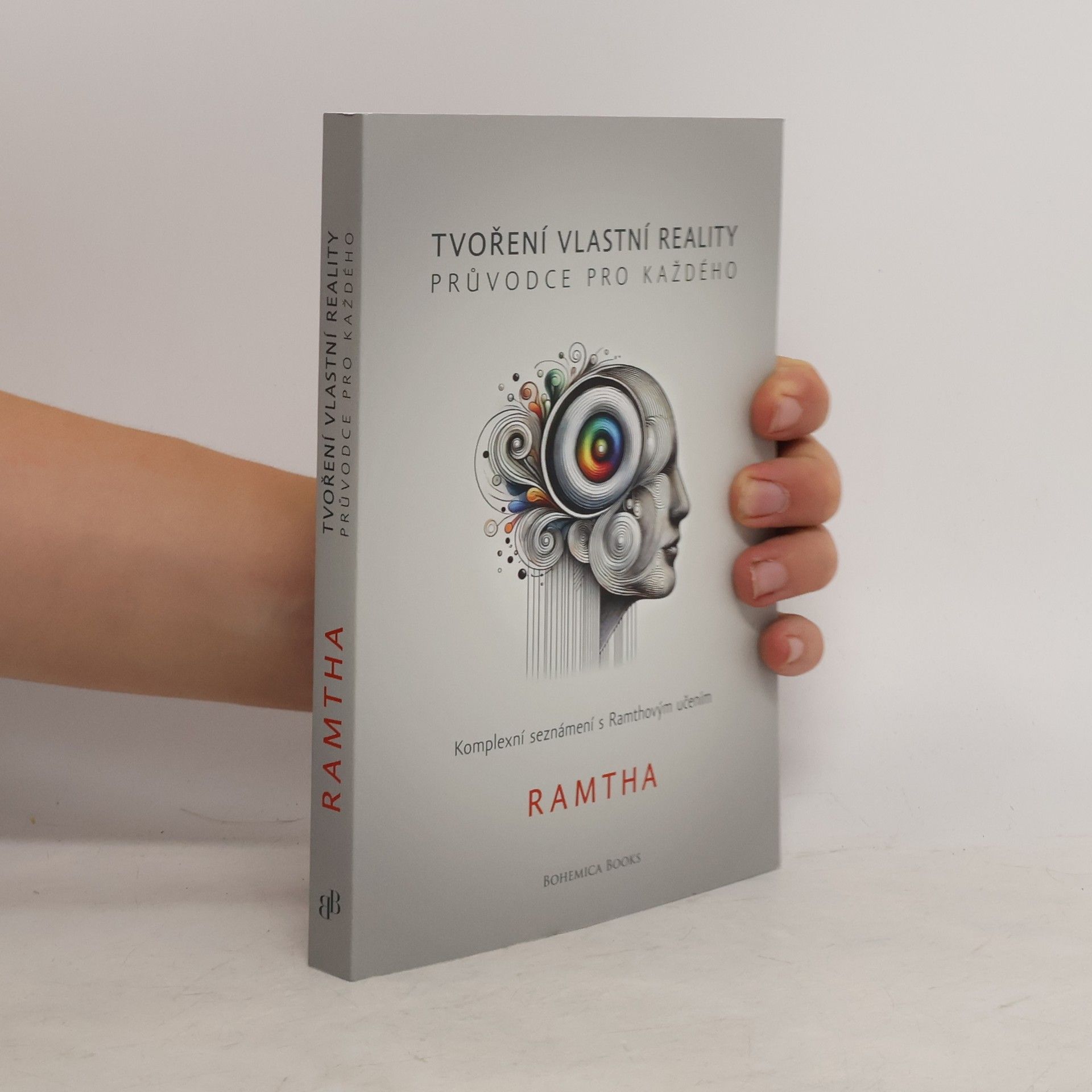 Ramtha Tvoření vlastní reality. Průvodce pro každého