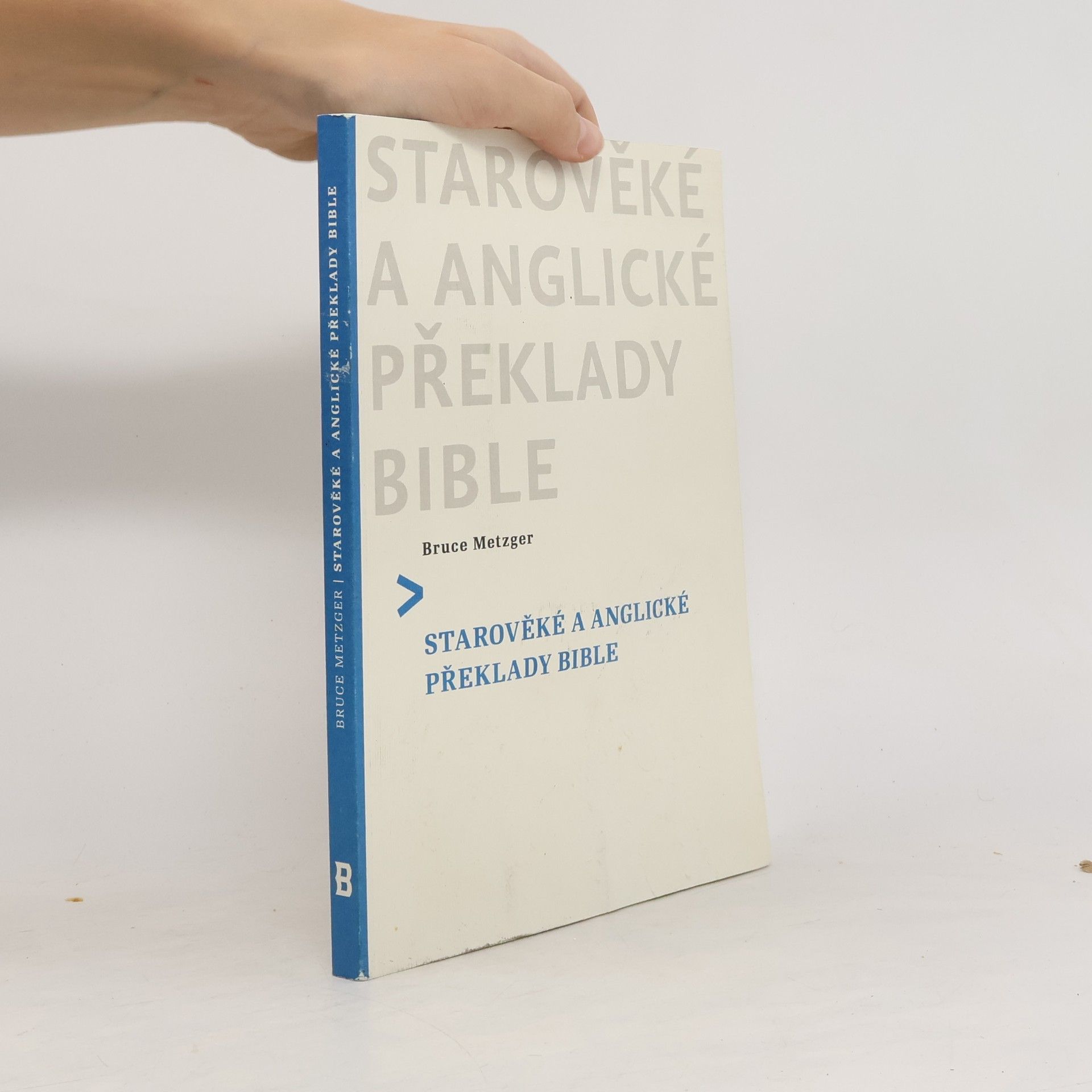 Bruce Metzger Starověké a anglické překlady Bible