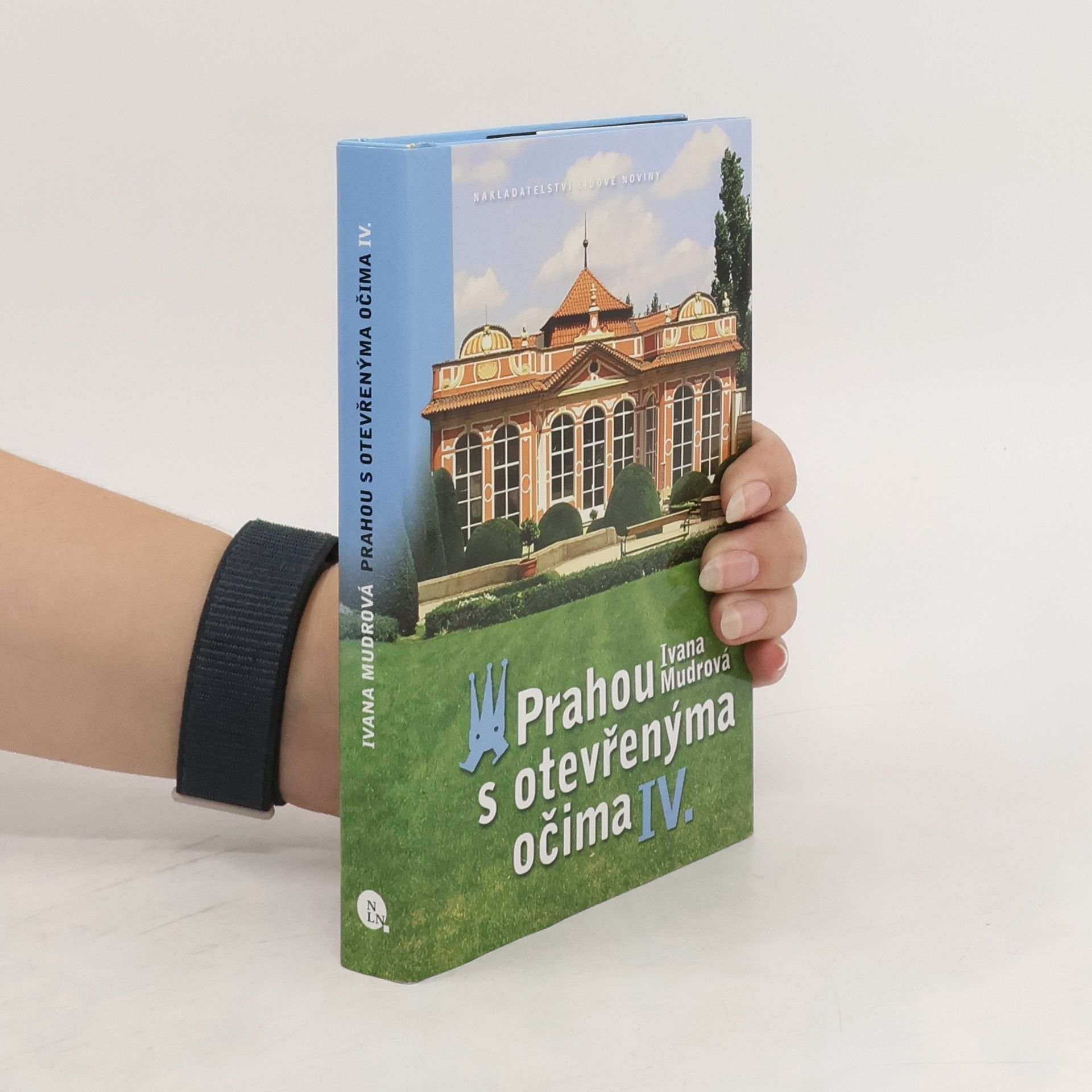 Prahou s otevřenýma očima. IV.