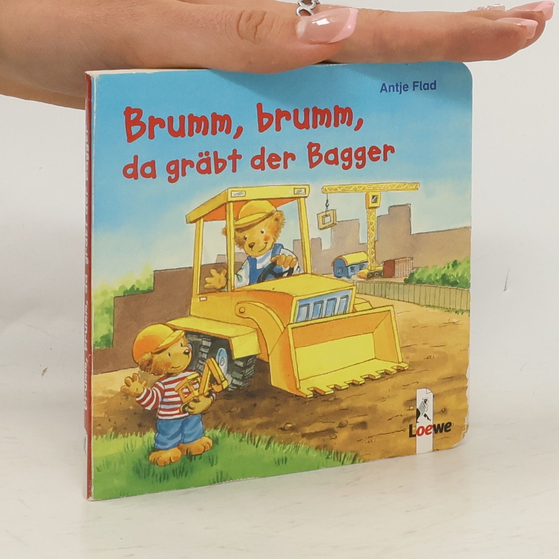 Antje Flad Brumm, brumm, da gräbt der Bagger