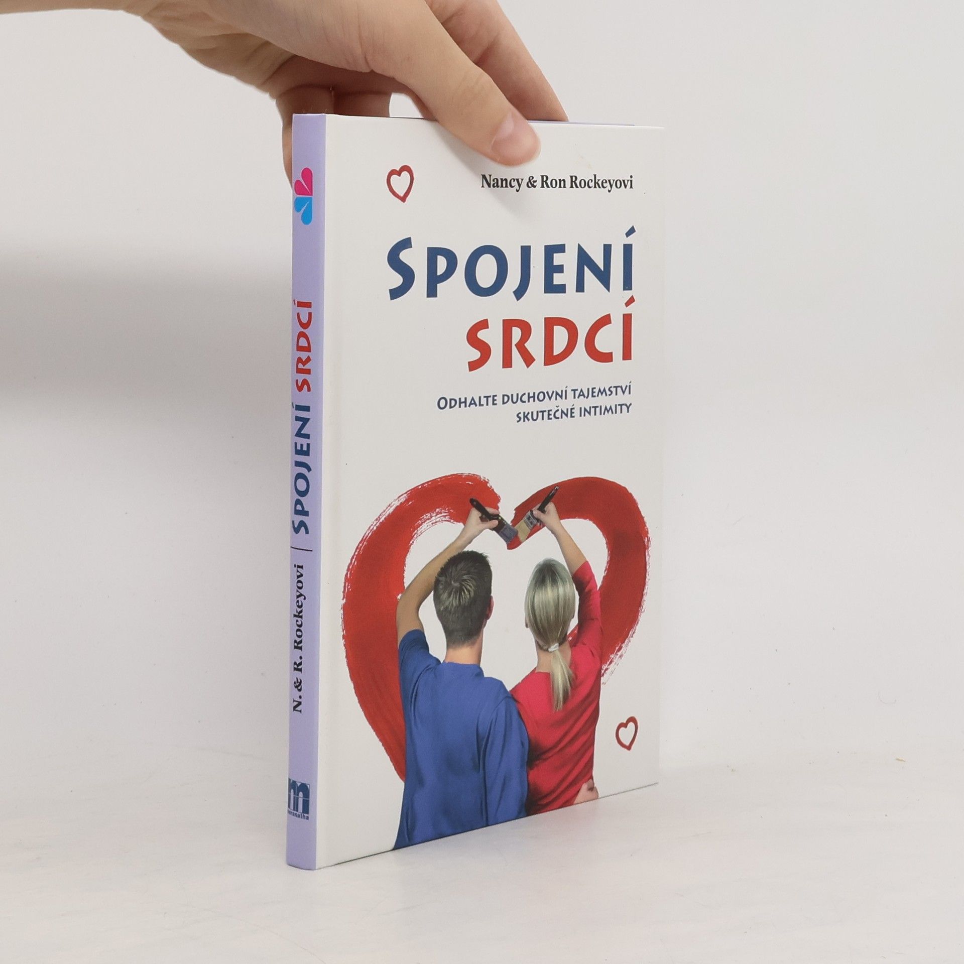 Nancy Rockey Spojení srdcí. Odhalte duchovní tajemství skutečné intimity