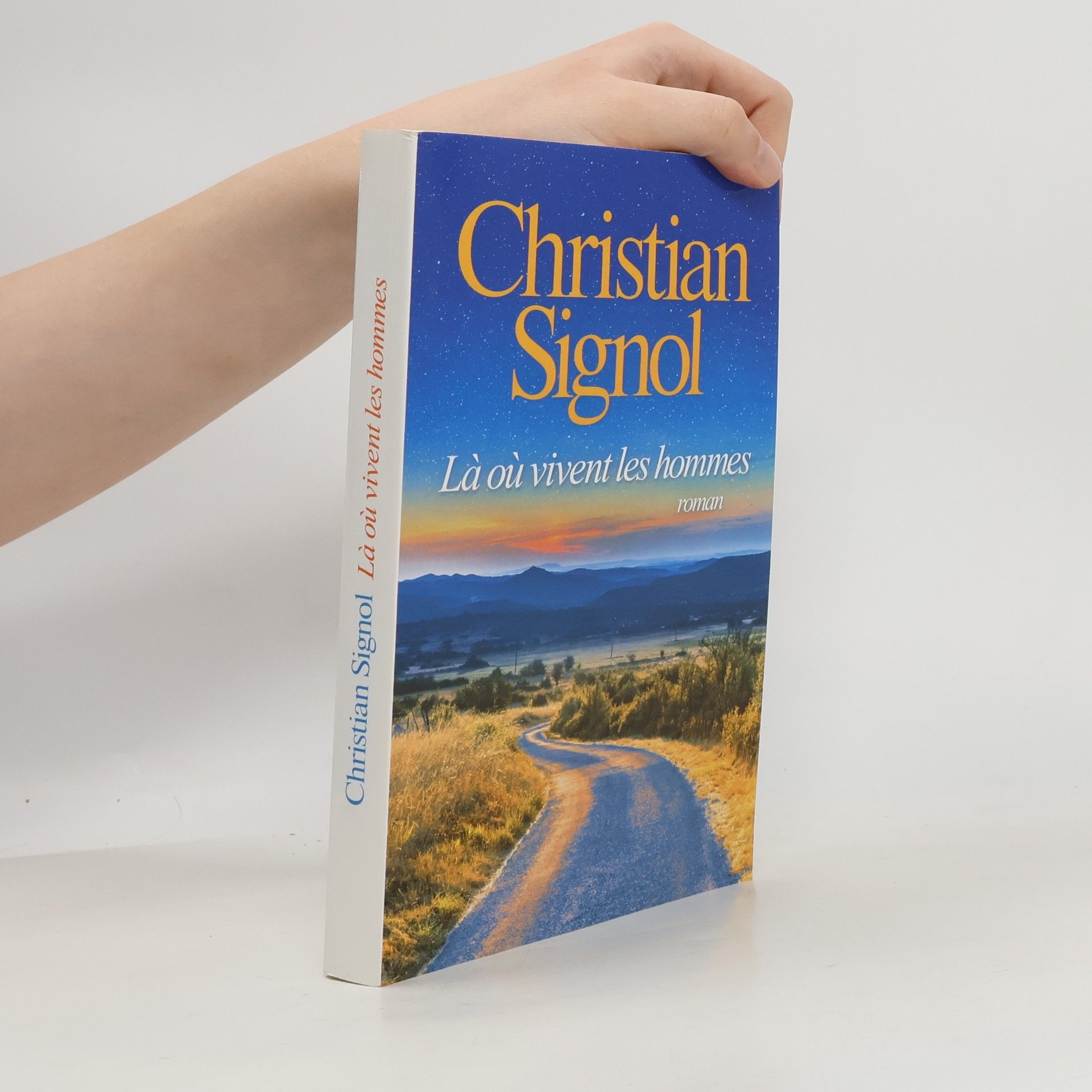Christian Signol Là où vivent les hommes