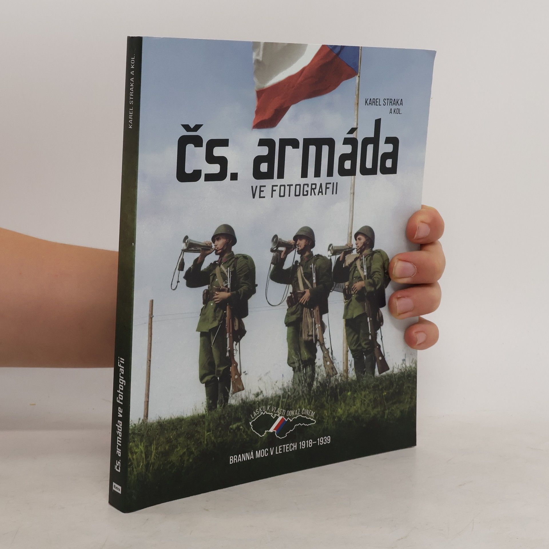 Karel Straka Čs. armáda ve fotografii