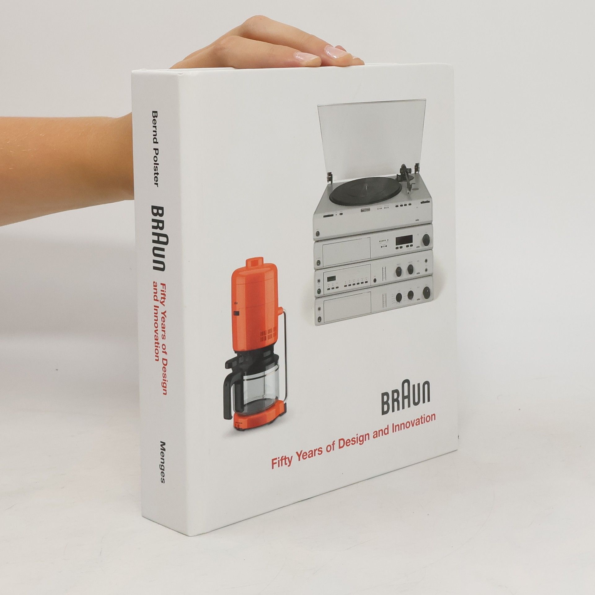 Bernd Polster Braun. Fifty Years of Design and Innovation