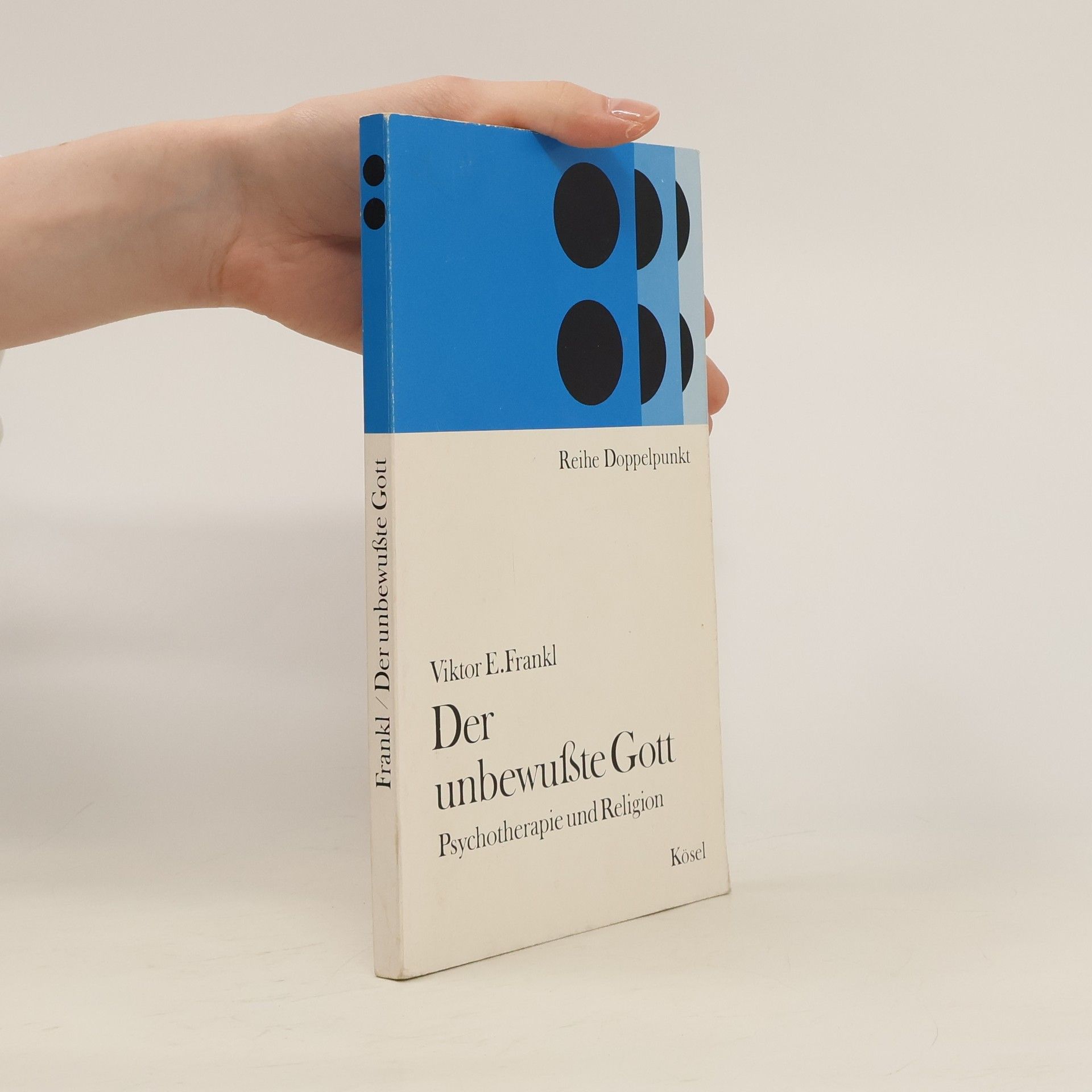 Viktor Emil Frankl Der unbewusste Gott