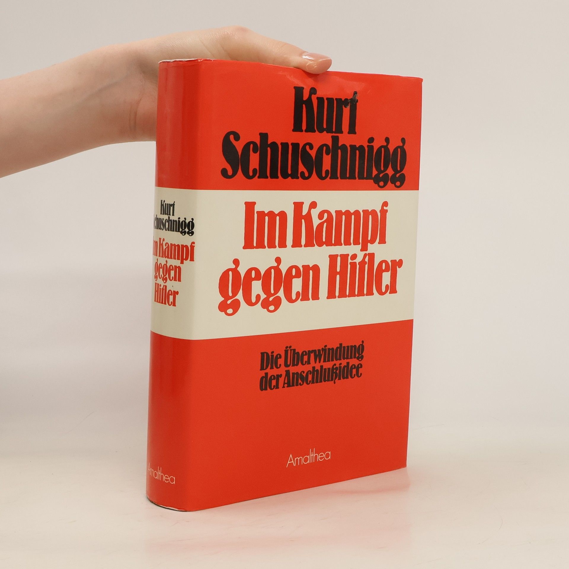 Kurt Schuschnigg Im Kampf gegen Hitler