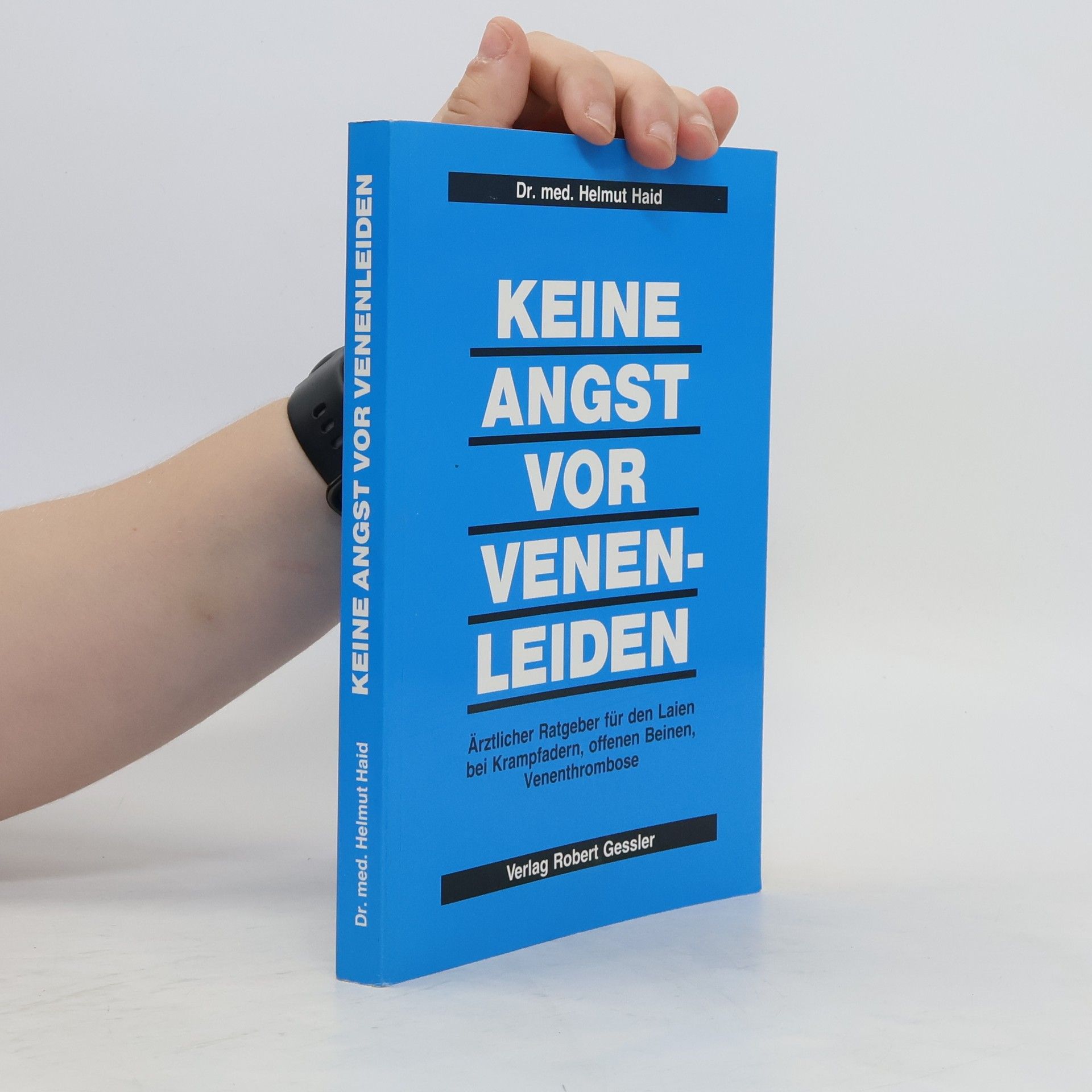 Helmut Haid Keine Angst vor Venenleiden