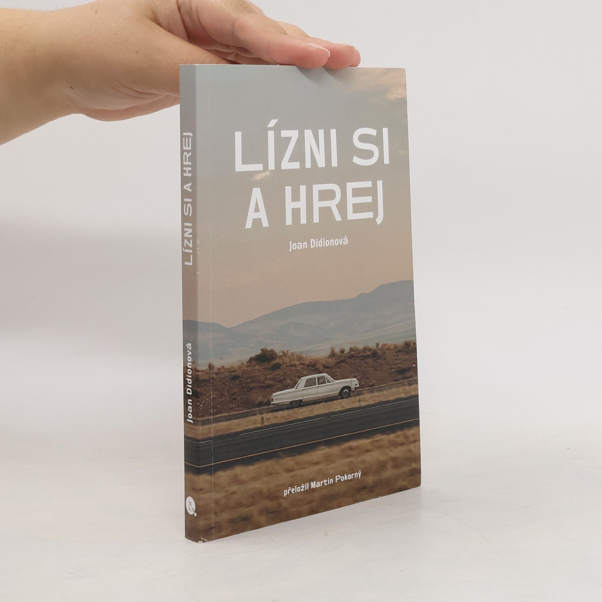Joan Didion Lízni si a hrej
