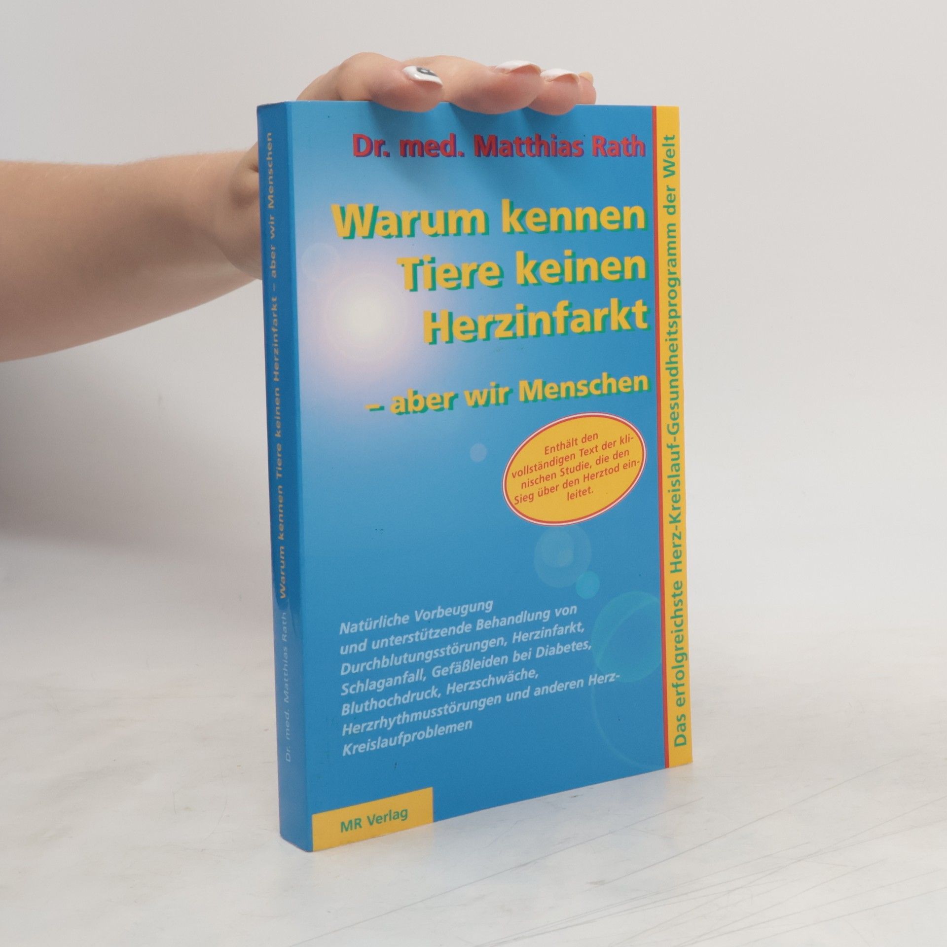Matthias Rath Warum kennen Tiere keinen Herzinfarkt ... aber wir Menschen