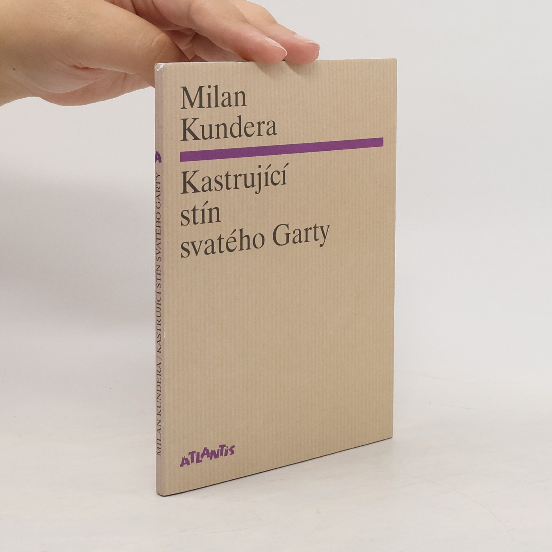 Milan Kundera Kastrující stín svatého Garty