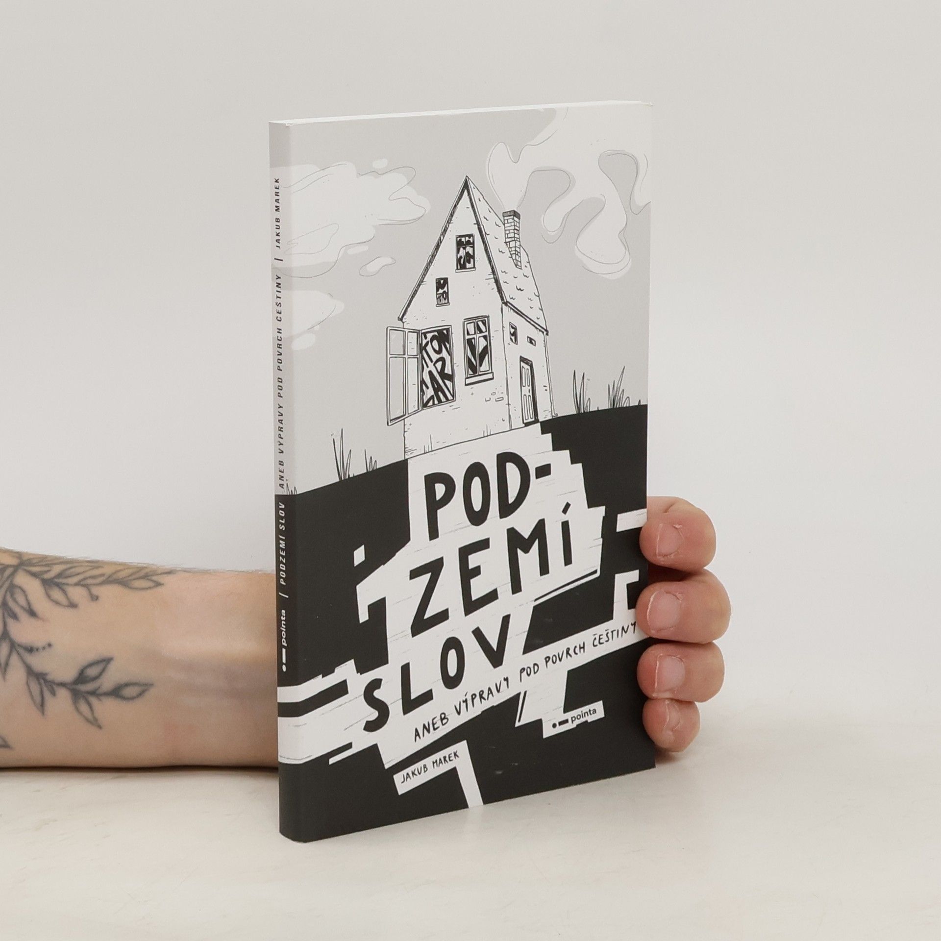 Jakub Marek Podzemí slov aneb Výpravy pod povrch češtiny