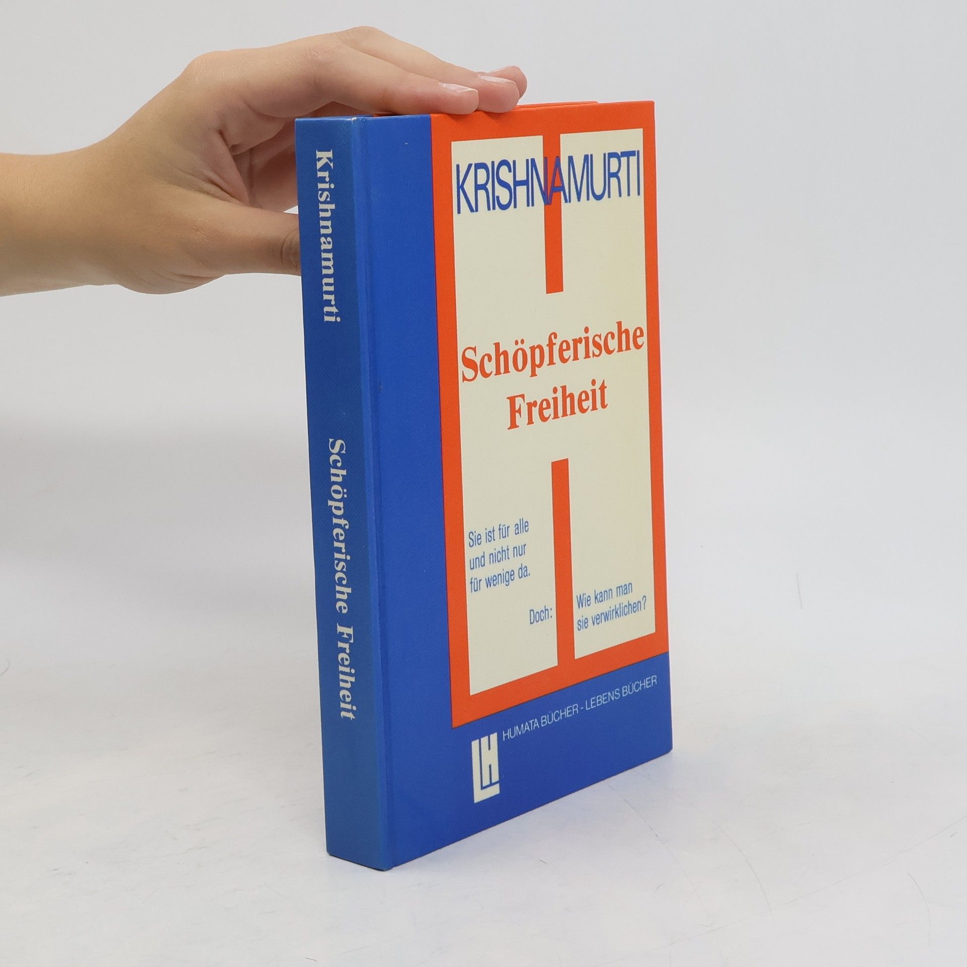 Jiddu Krishnamurti Schöpferische Freiheit