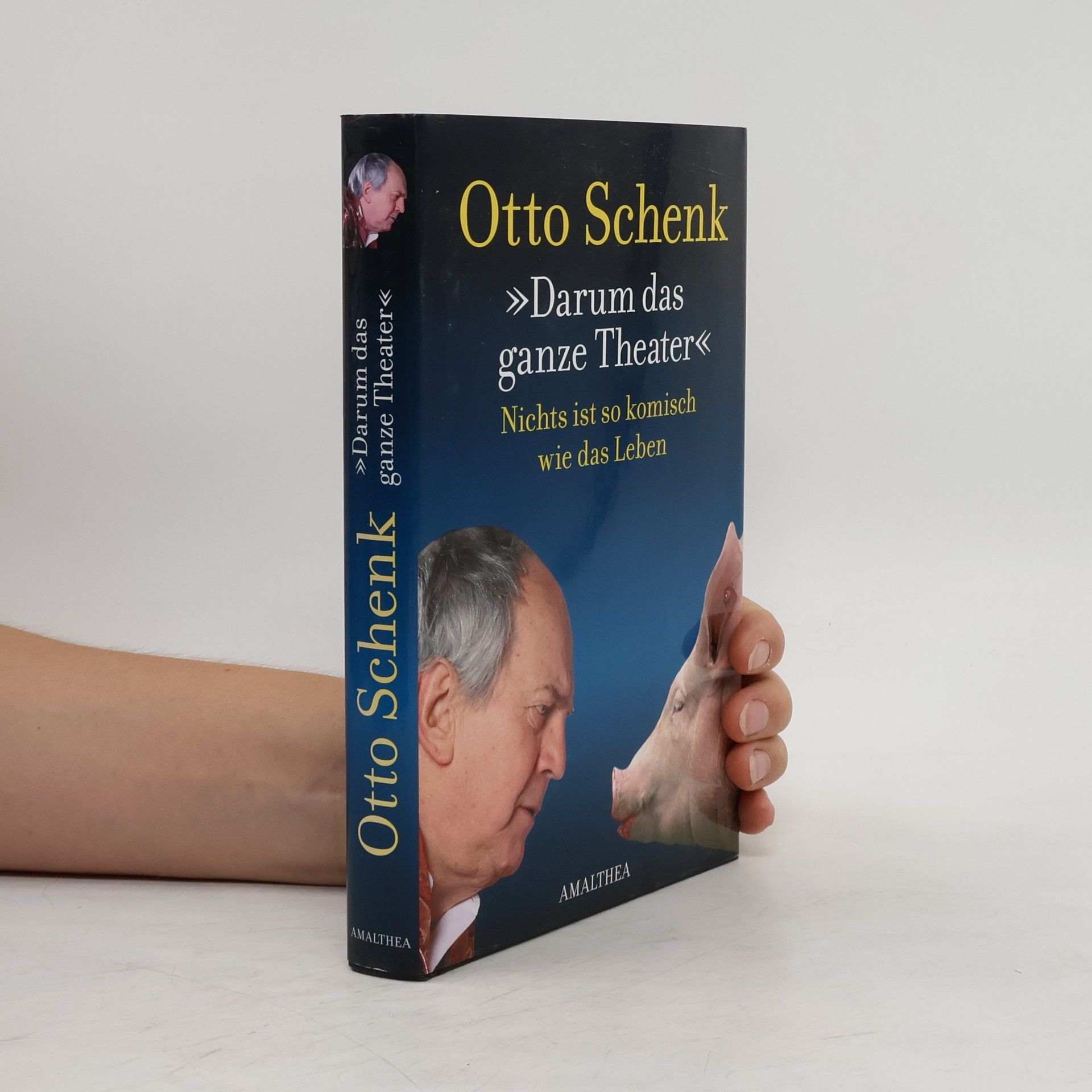 Otto Schenk Darum das ganze Theater