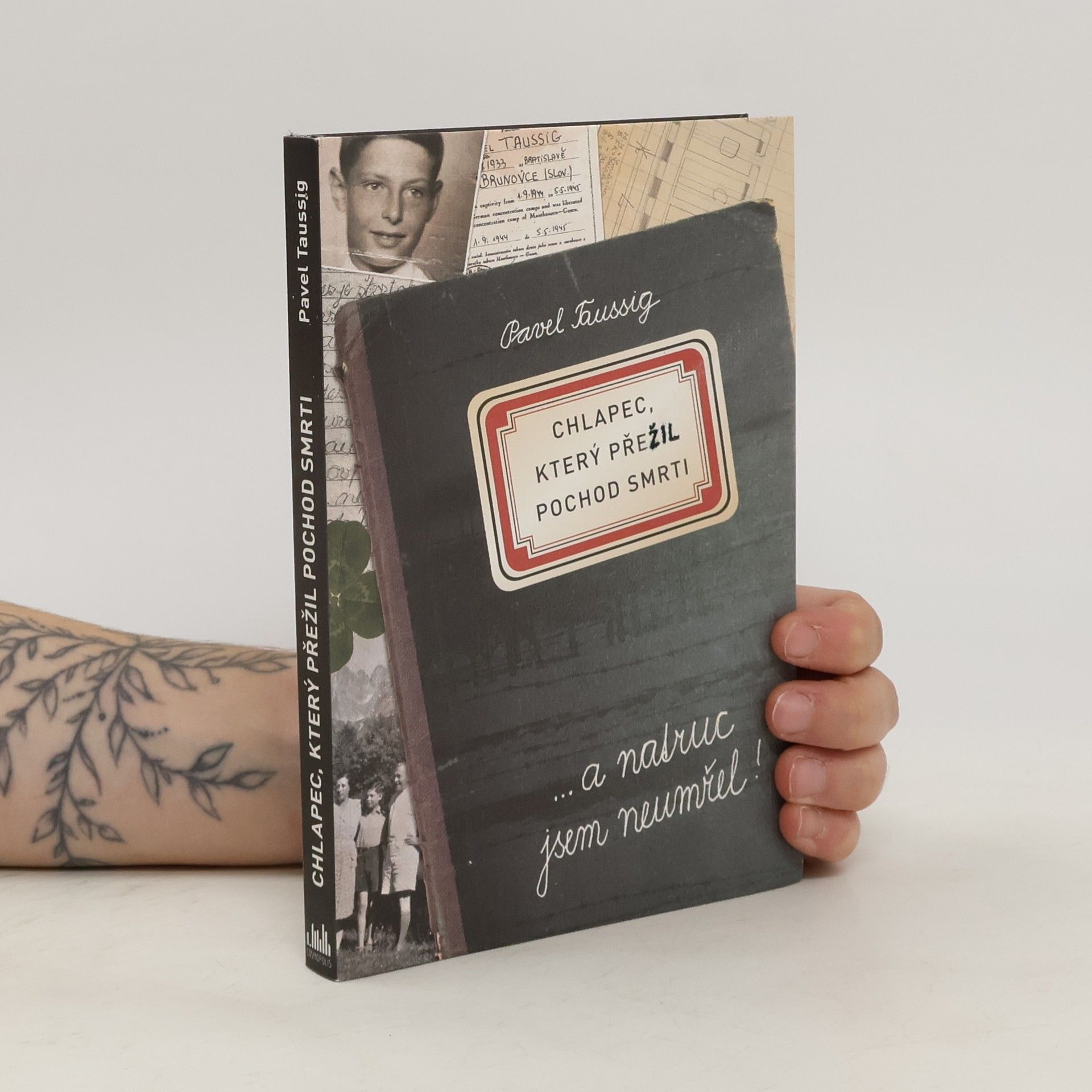 Pavel Taussig Chlapec, který přežil pochod smrti