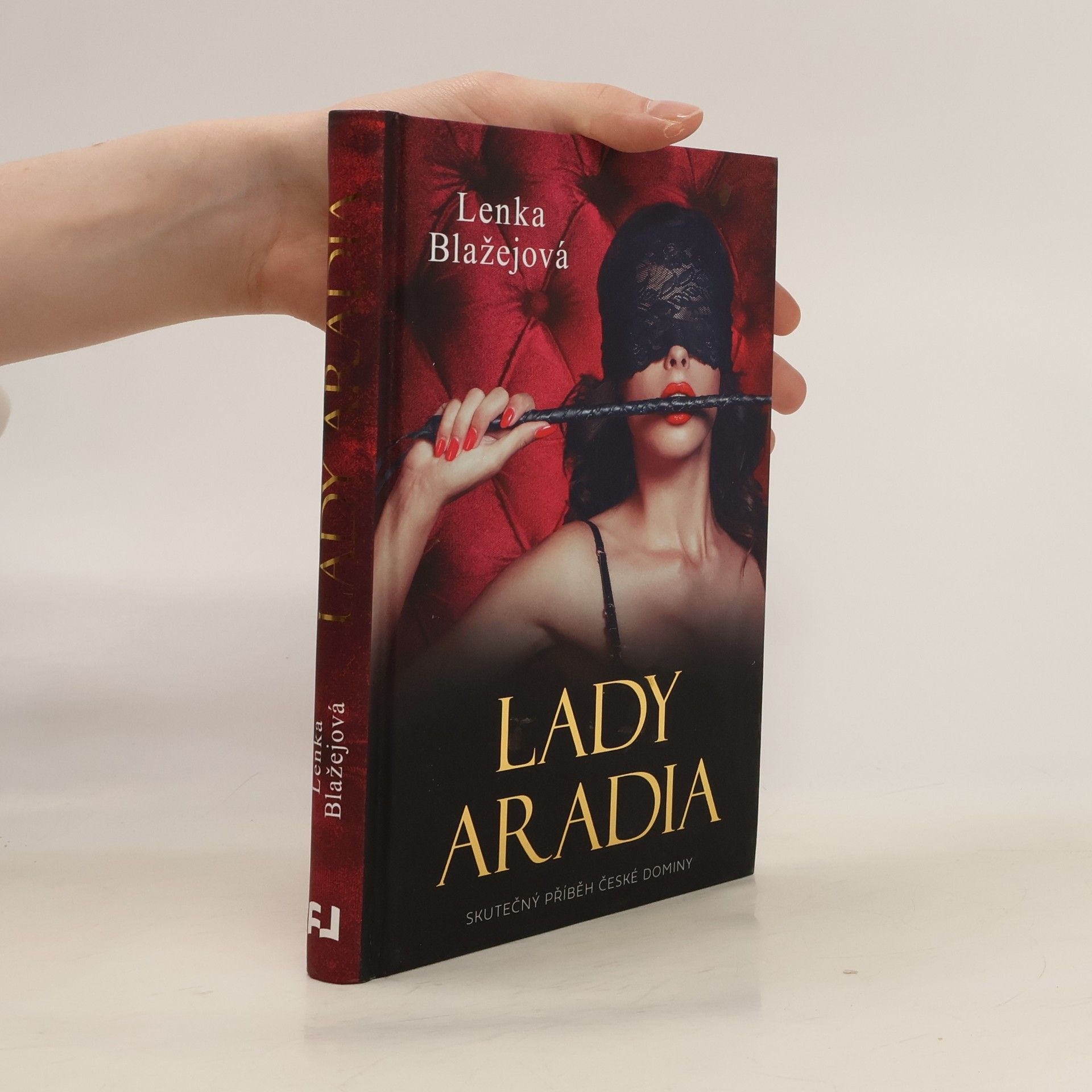 Lenka Teremová Lady Aradia. Skutečný příběh české dominy