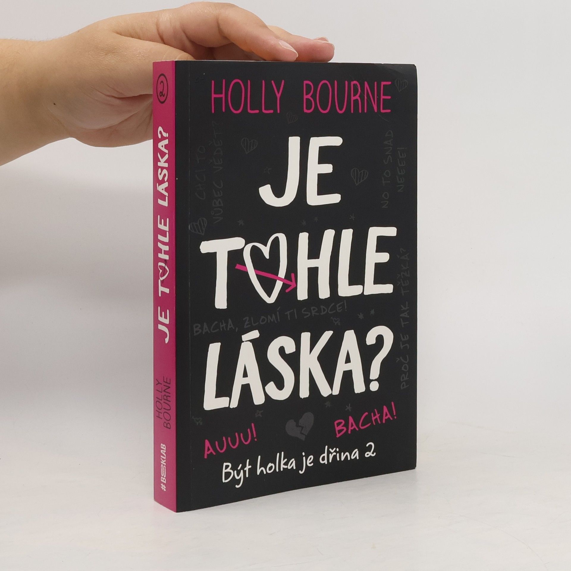 Holly Bourne Je tohle láska?