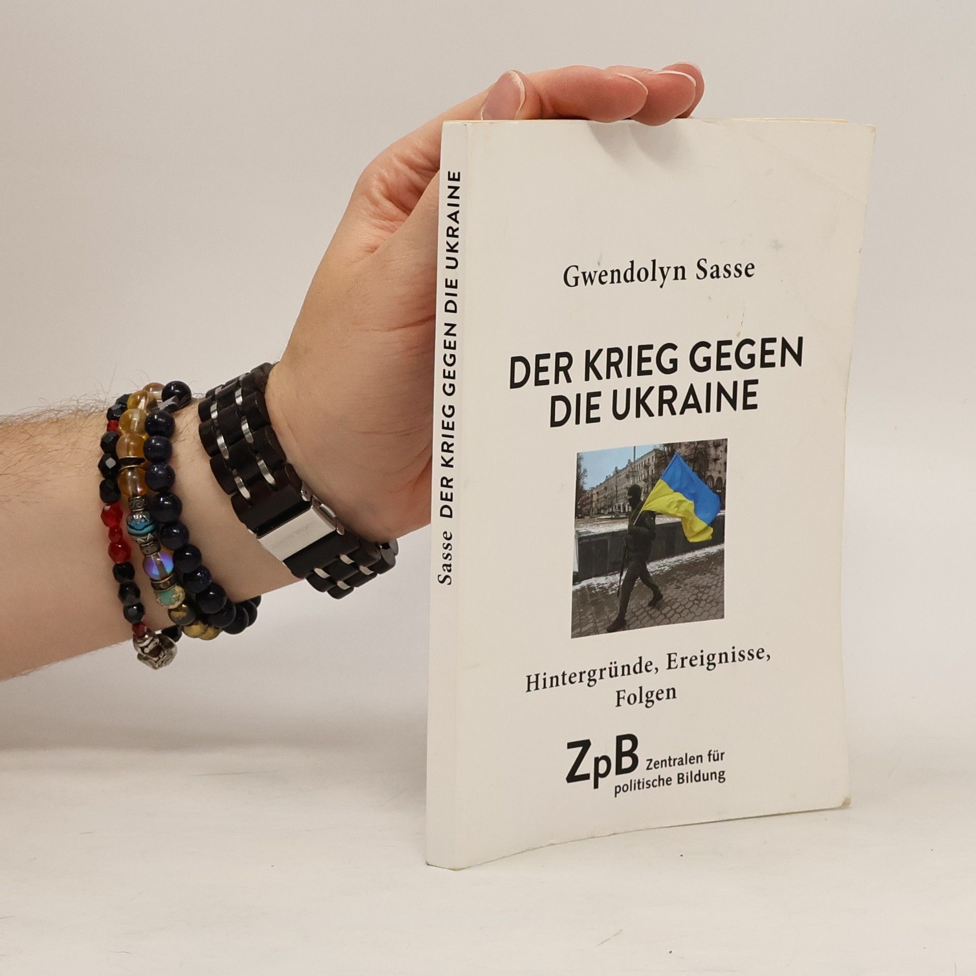 Gwendolyn Sasse Der Krieg gegen die Ukraine: Hintergründe, Ereignisse, Folgen