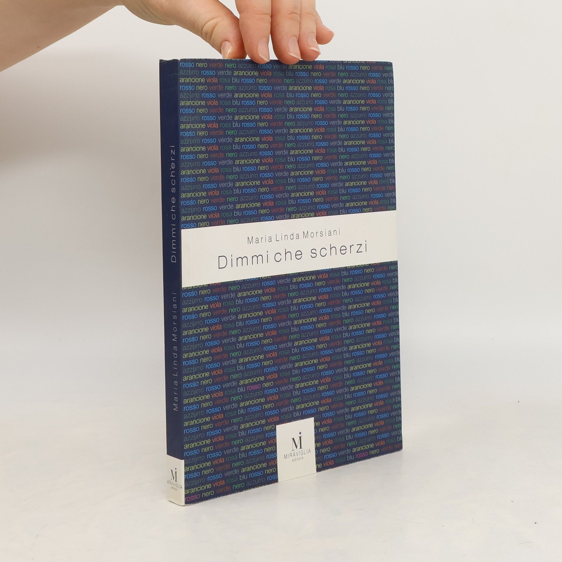 Maria Linda Morsiani Dimmi che scherzi