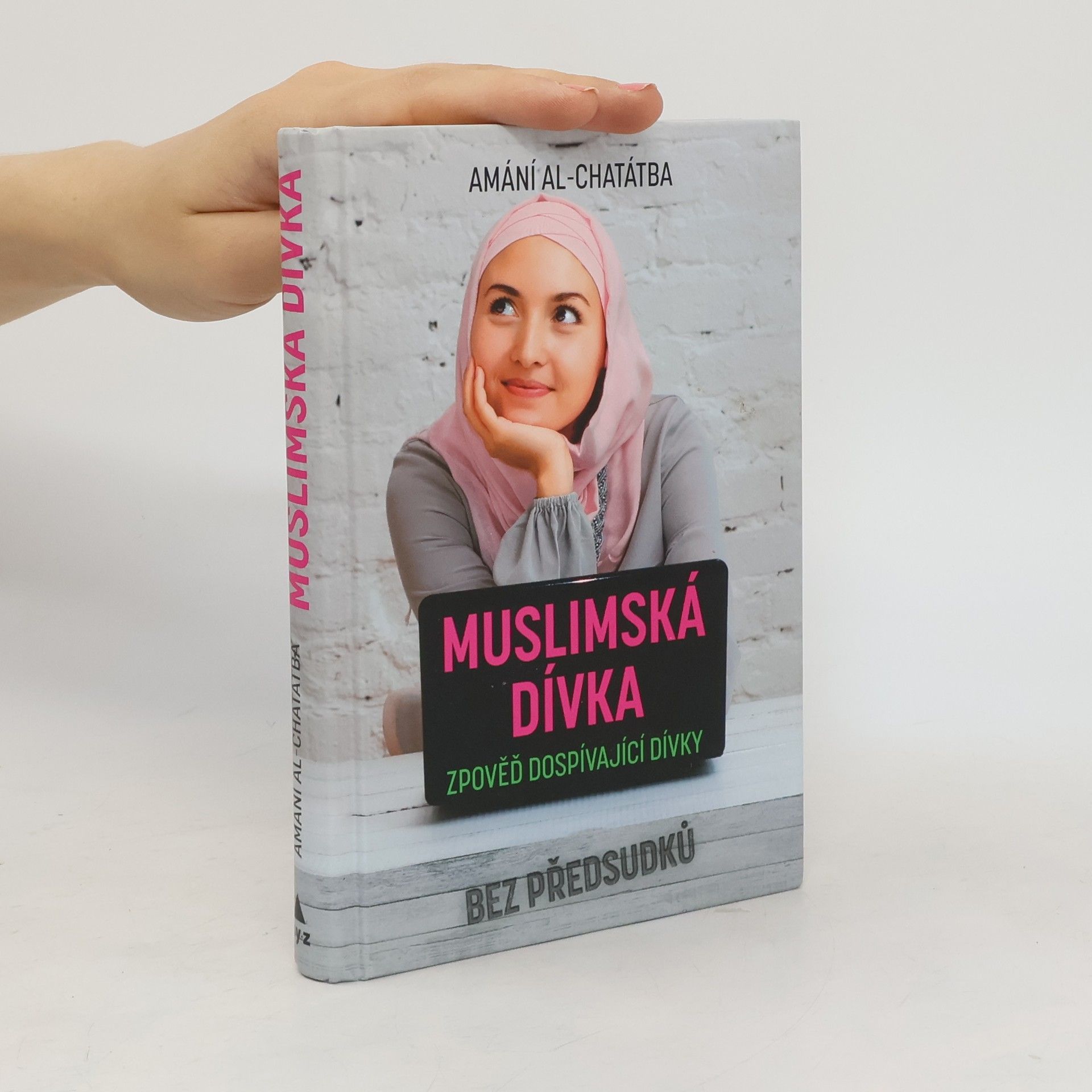 Amani Al Khatahtbeh Muslimská dívka : zpověď dospívající dívky