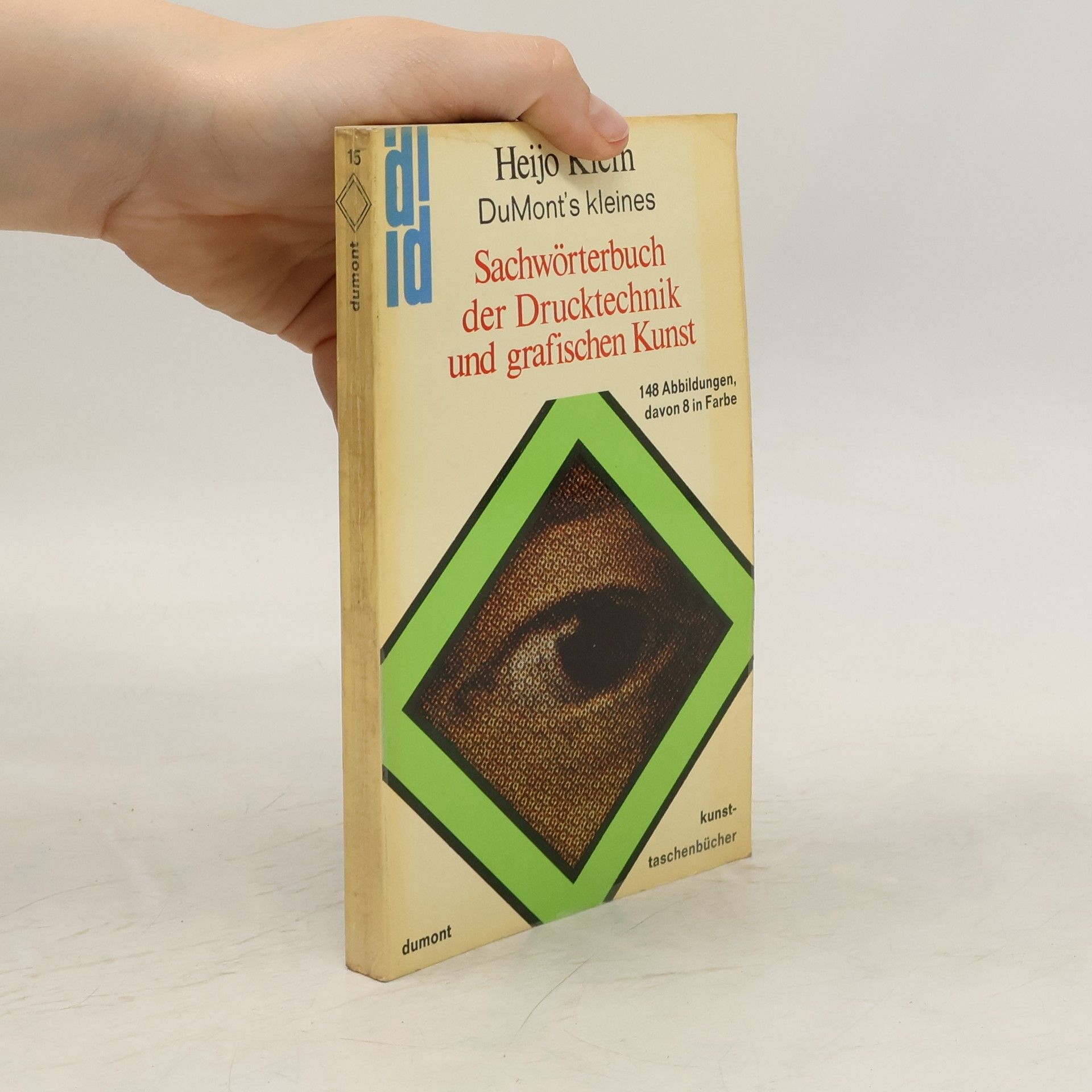 Heijo Klein DuMont's kleines Sachwörterbuch der Drucktechnik und grafischen Kunst