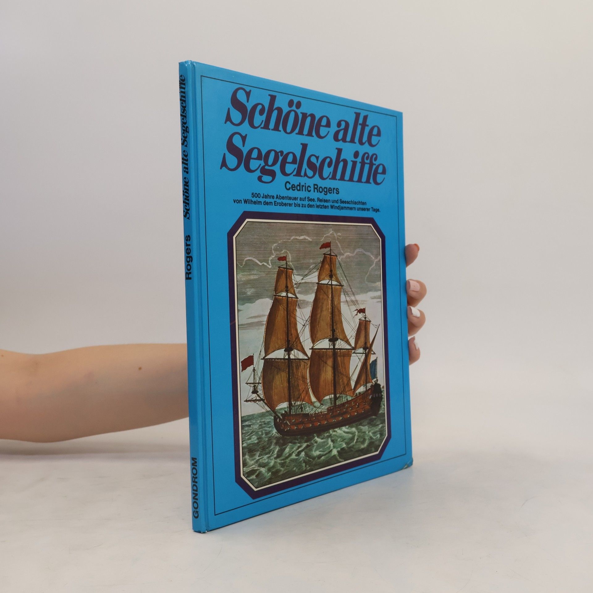 Cedric Rogers Schöne alte Segelschiffe
