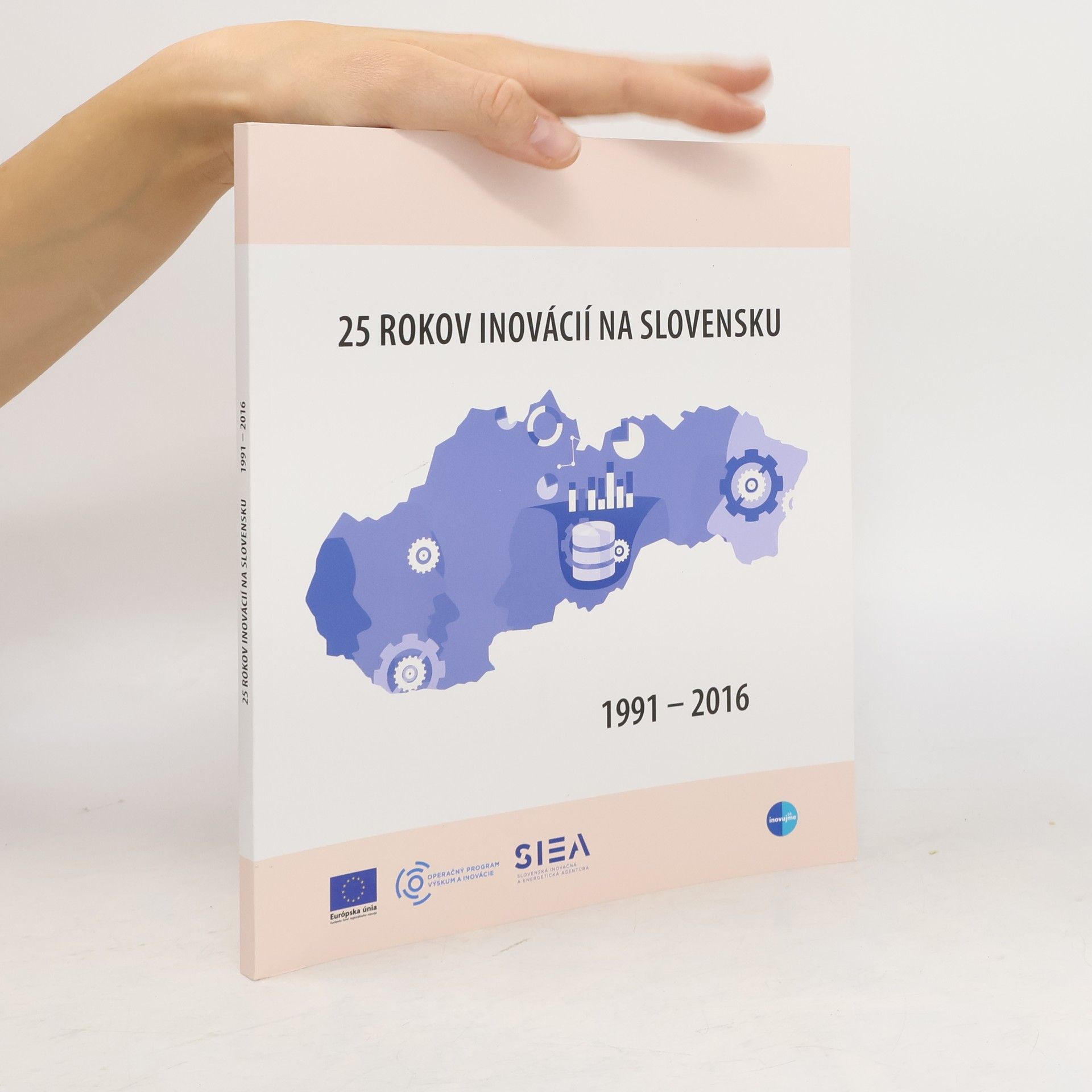 Collectif d'auteurs 25 rokov inovácií na Slovensku 1991-2016