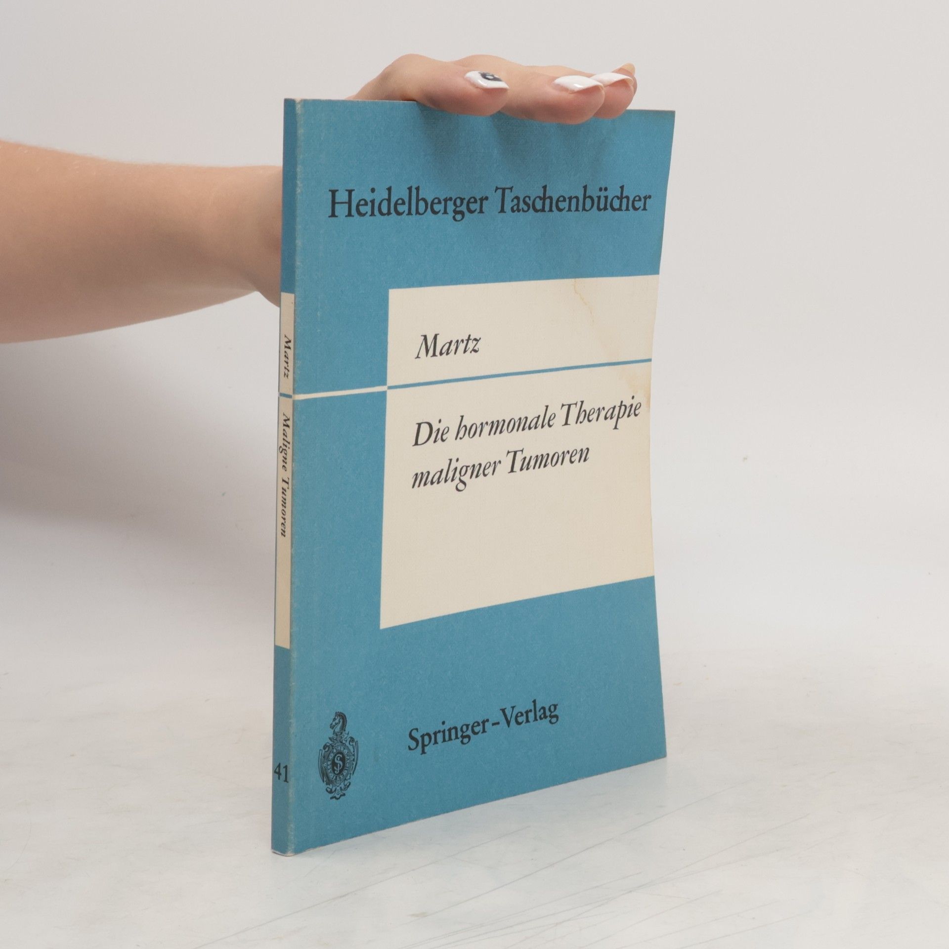 Georg Martz Die hormonale Therapie maligner Tumoren