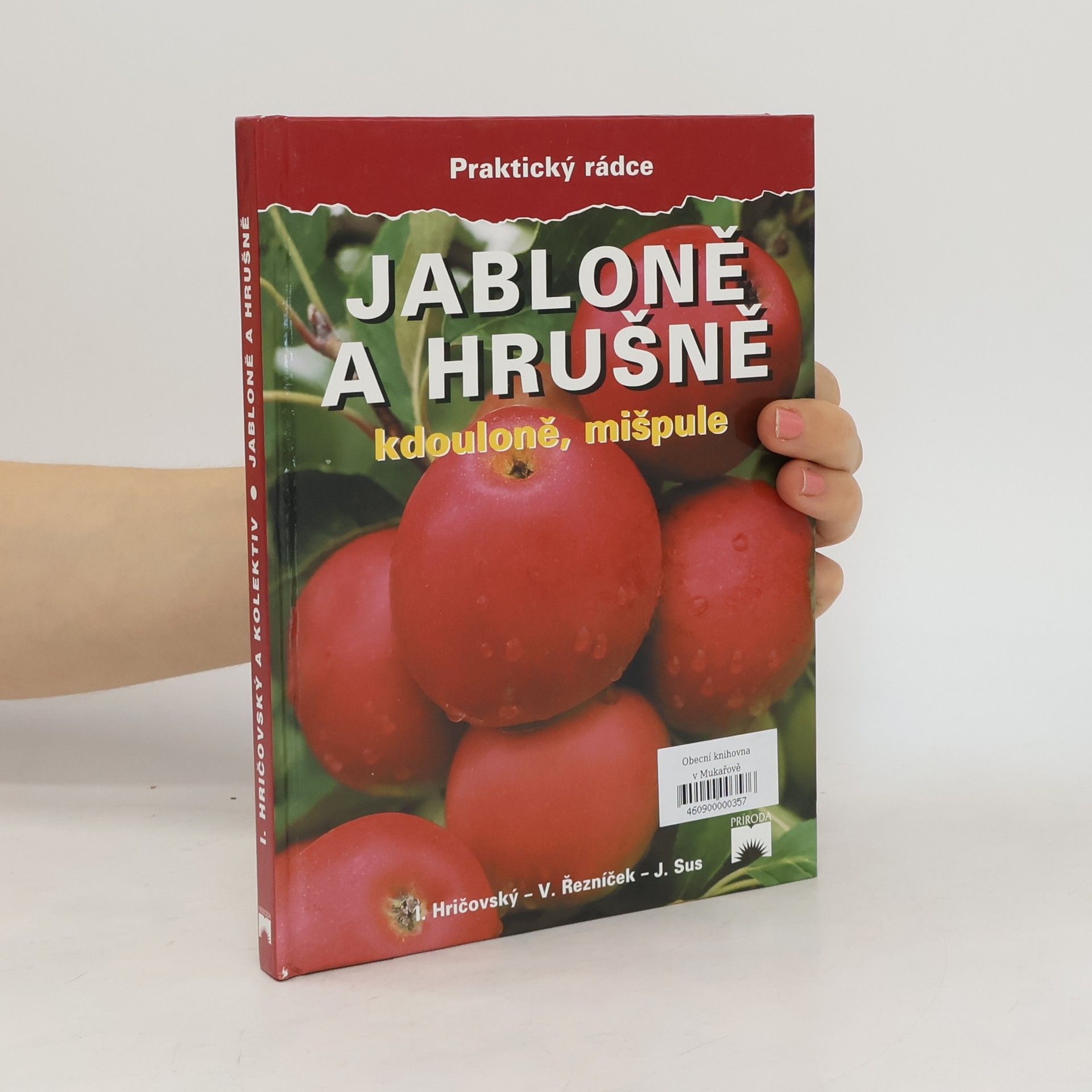 Ivan Hričovský Jabloně a hrušně : kdouloně, mišpule