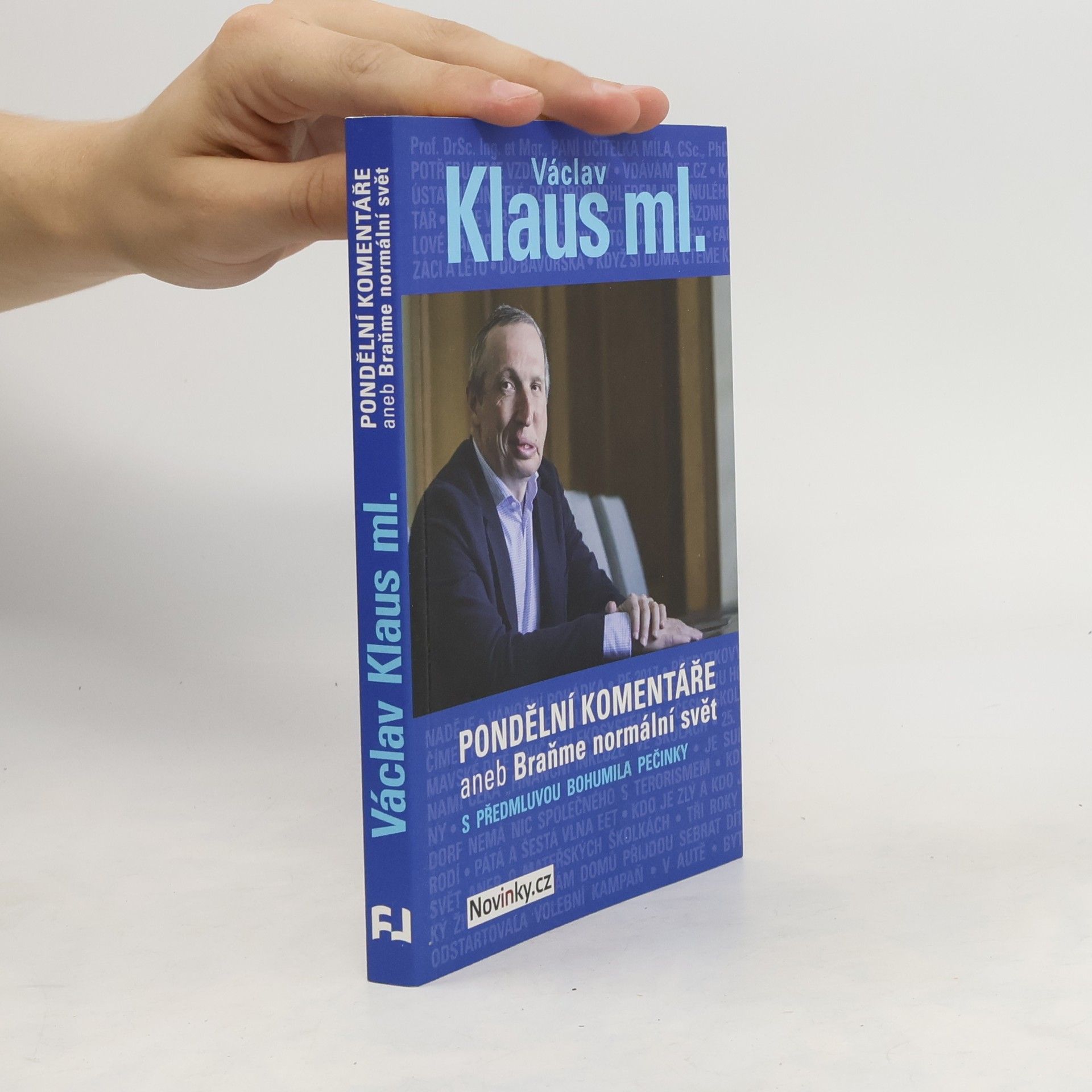 Václav Klaus Pondělní komentáře, aneb, Braňme normální svět