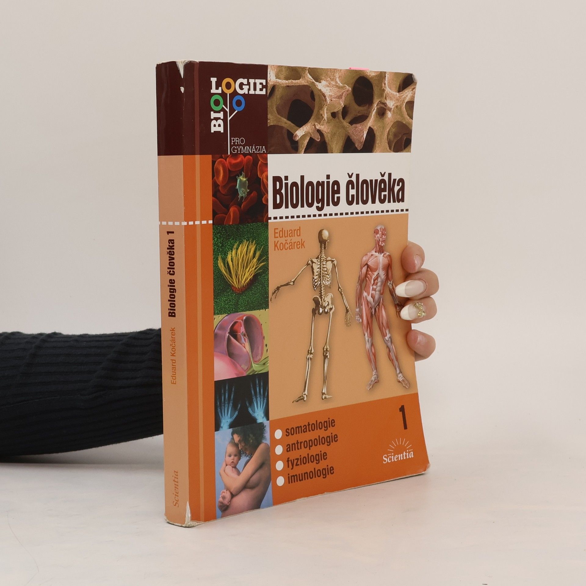 Eduard Kočárek Biologie člověka. 1, Somatologie, antropologie, fyziologie, imunologie