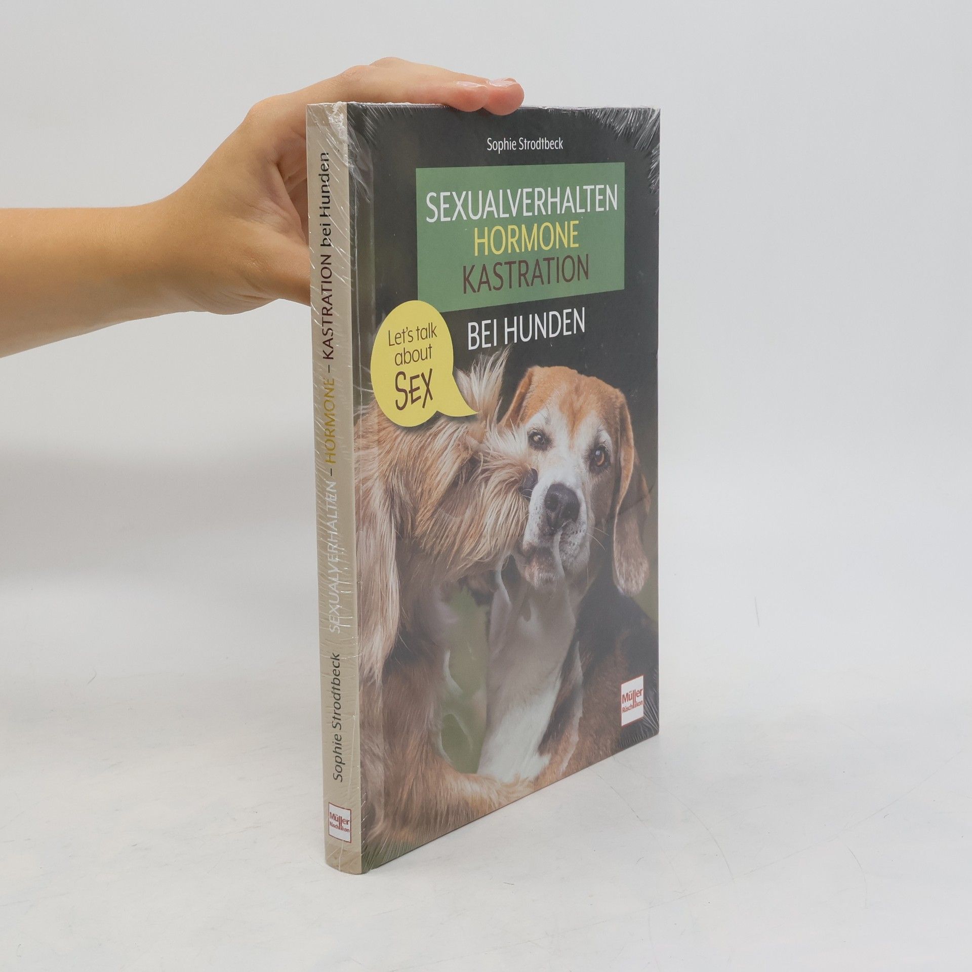 Sophie Strodtbeck Sexualverhalten - Hormone - Kastration bei Hunden