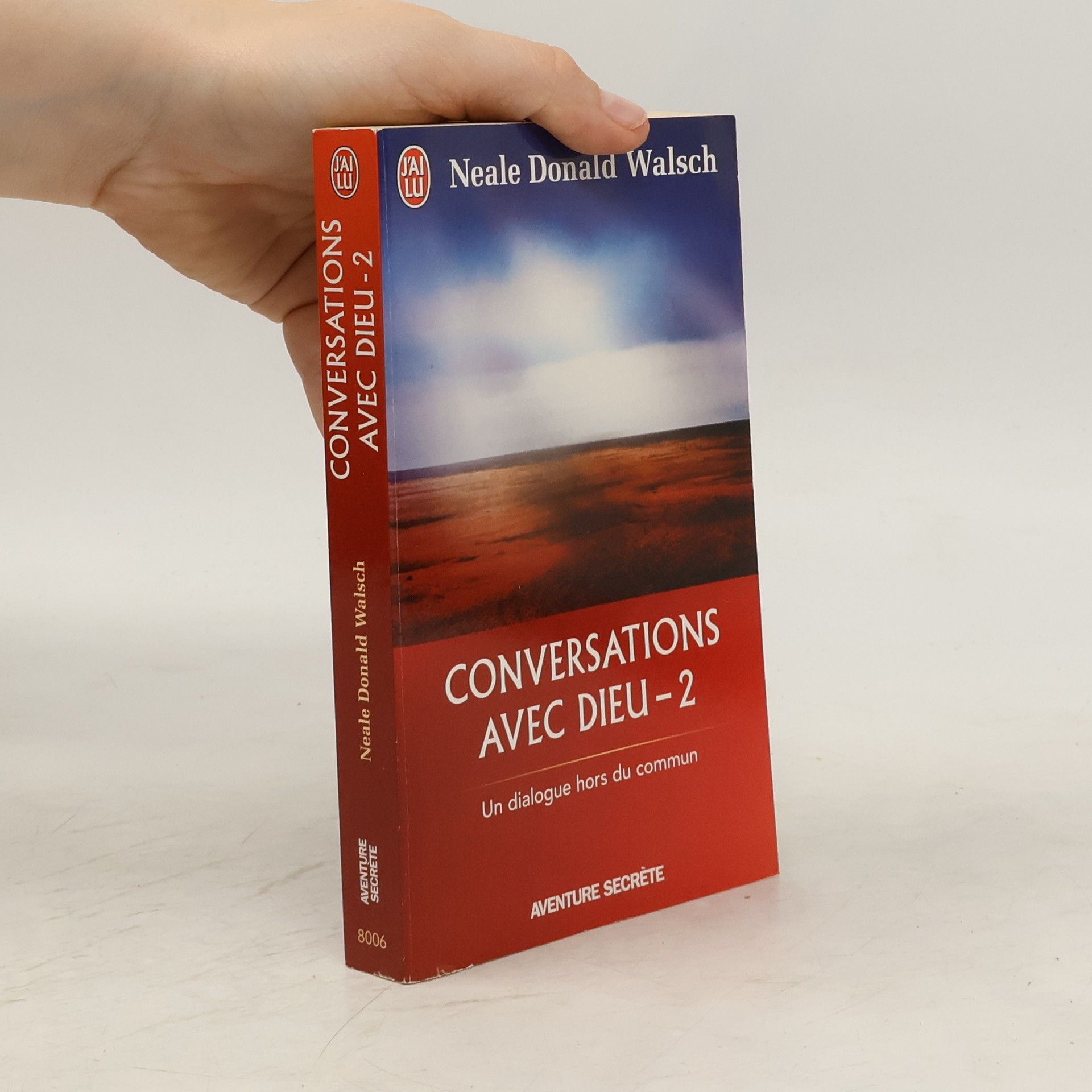 Neale Donald Walsch Conversations avec Dieu