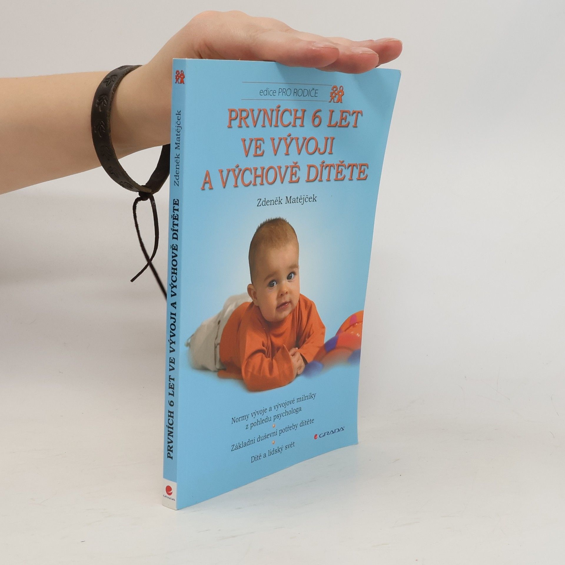 Zdeněk Matějček Prvních 6 let ve vývoji a výchově dítěte