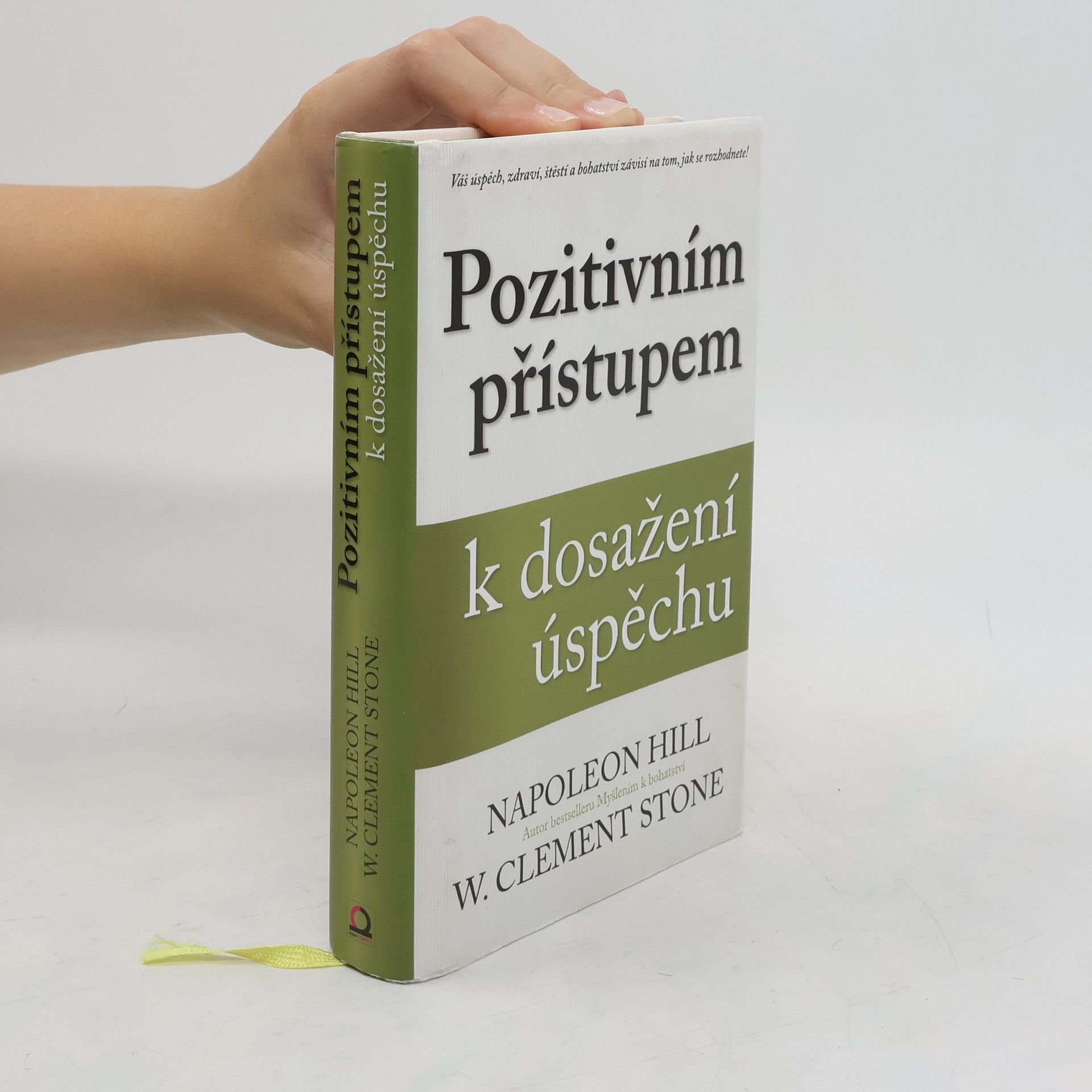 Napoleon Hill Pozitivním přístupem k dosažení úspěchu