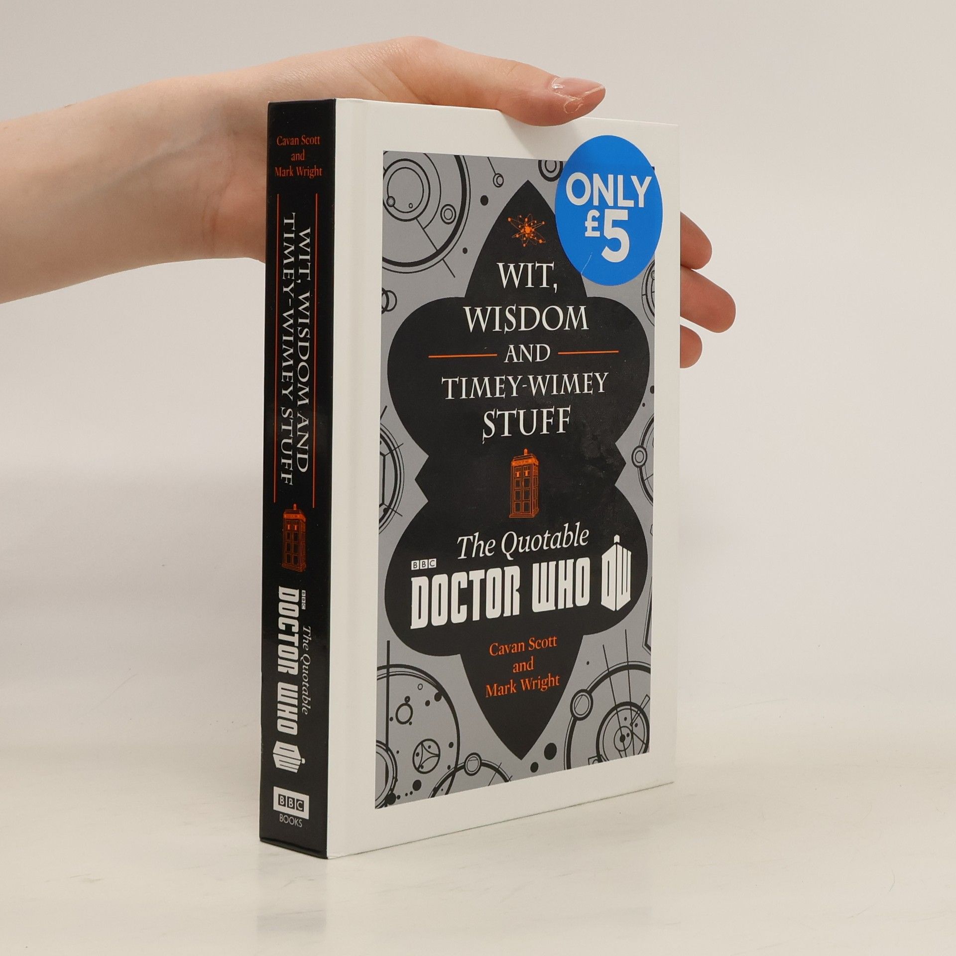 Cavan Scott Wit Wisdom and Timey-wimey Stuff. The Quotable Doctor Who