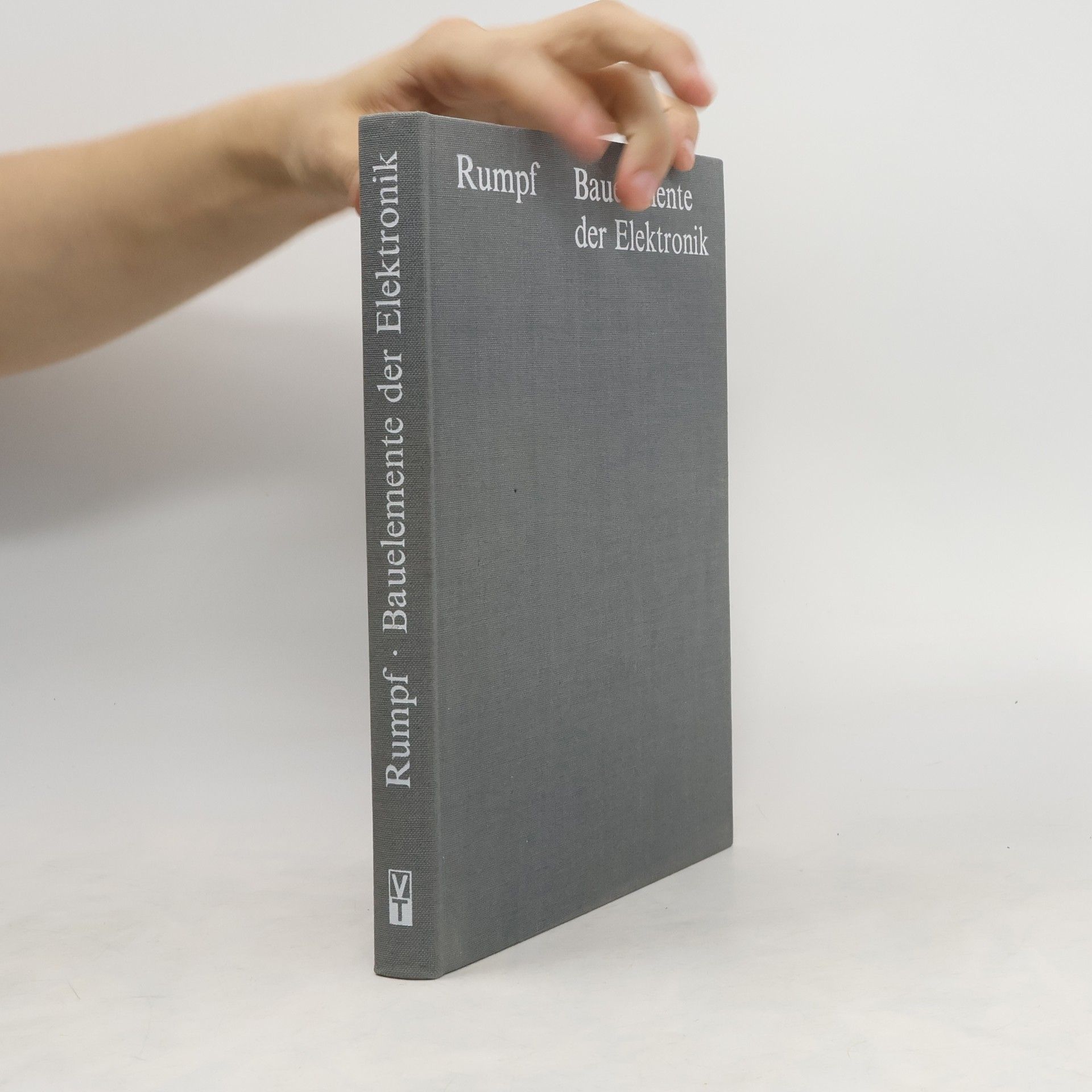 Karl-Heinz Rumpf Bauelemente der Elektronik