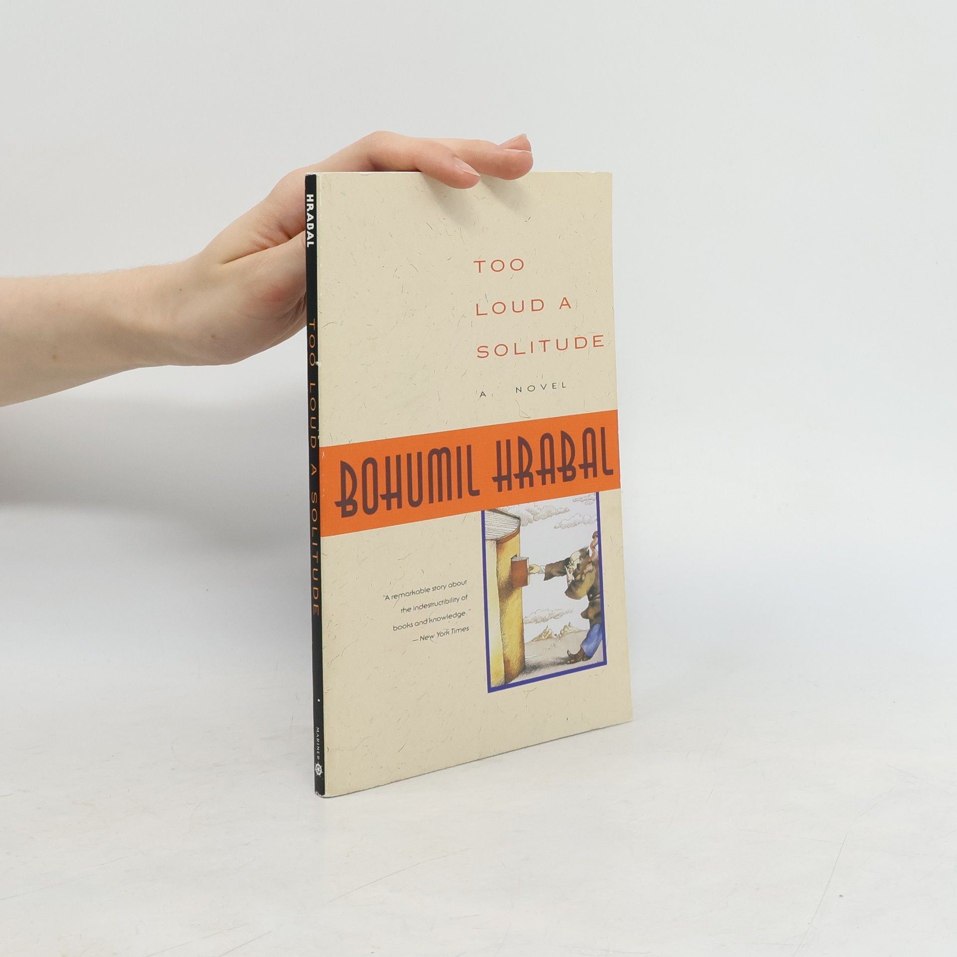 Bohumil Hrabal Too Loud a Solitude