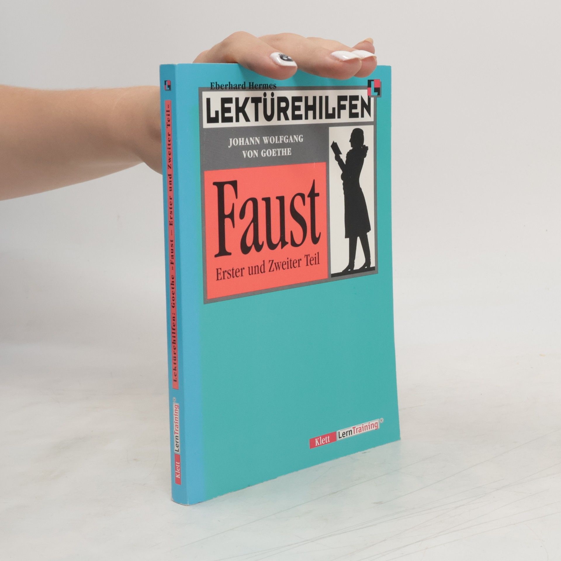 Eberhard Hermes Lektürehilfen Johann Wolfgang von Goethe: Faust I, II