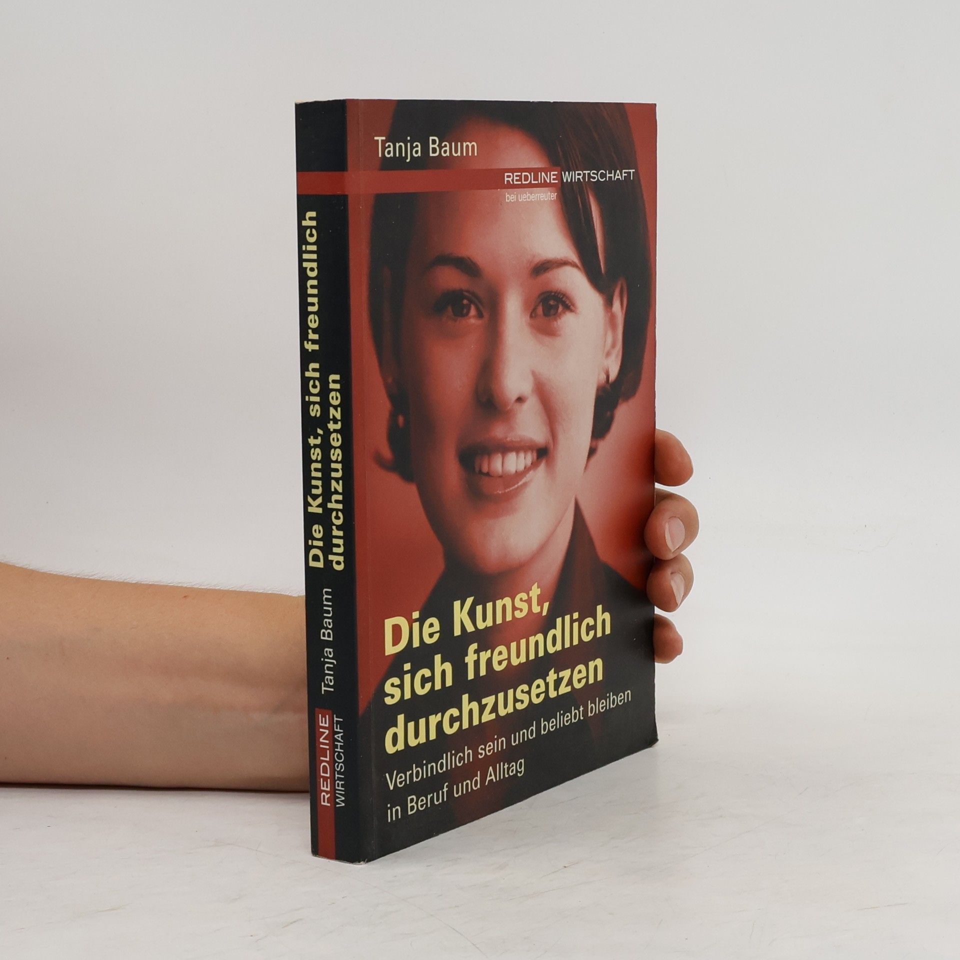 Tanja Baum Die Kunst, sich freundlich durchzusetzen