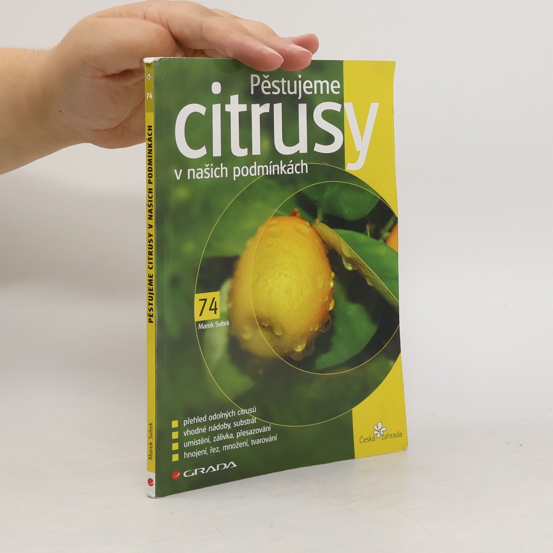 Marek Svítek Pěstujeme citrusy v našich podmínkách