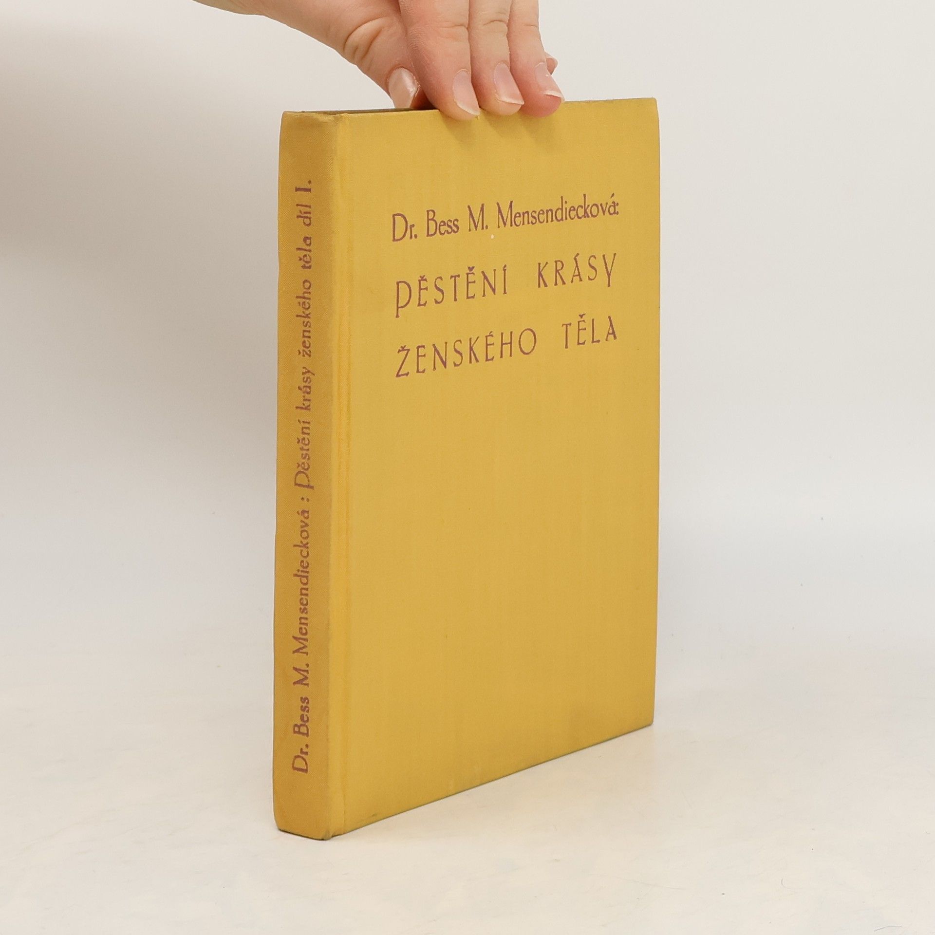 Bess M Mensendieck Pěstění krásy ženského těla