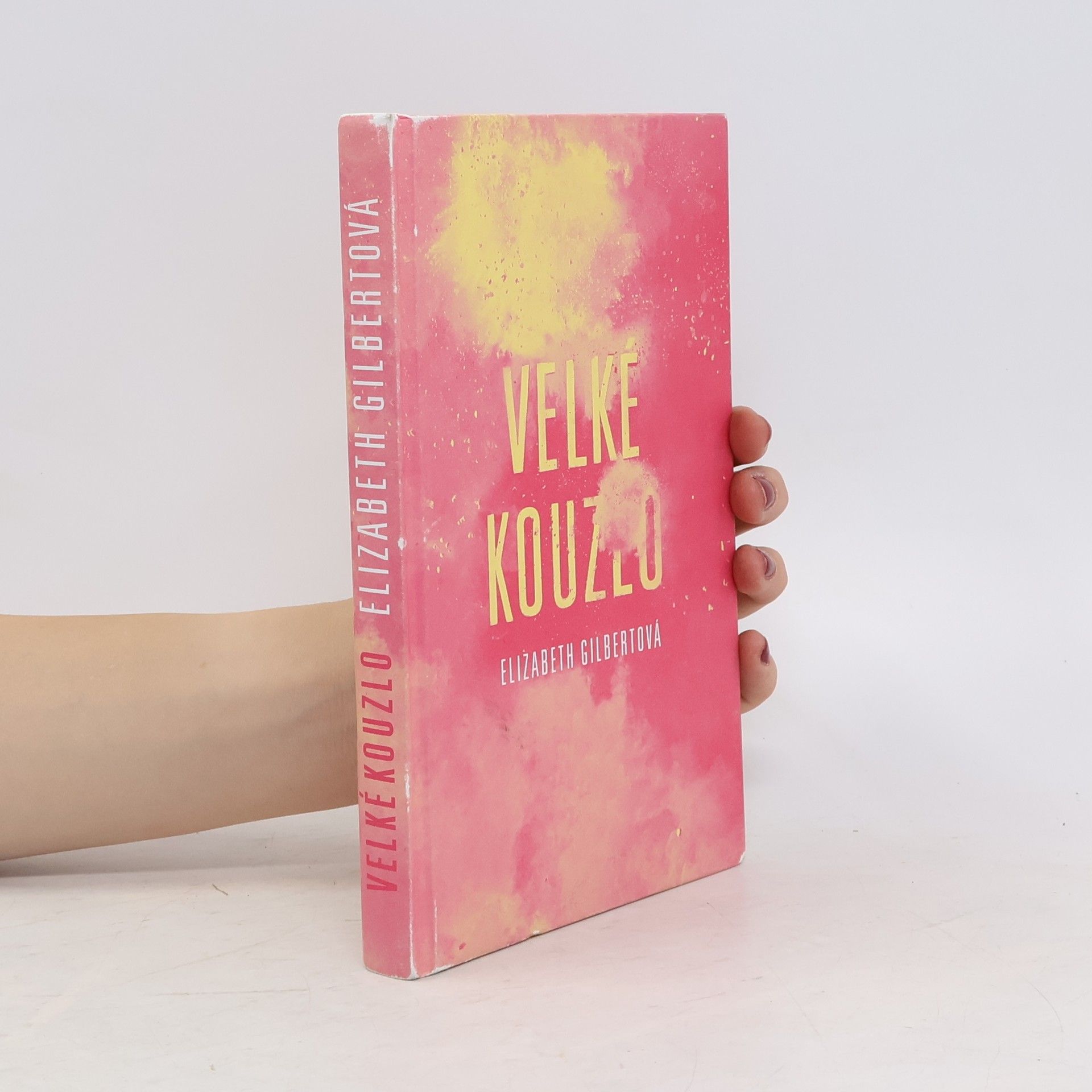 Elizabeth Gilbertová Velké kouzlo
