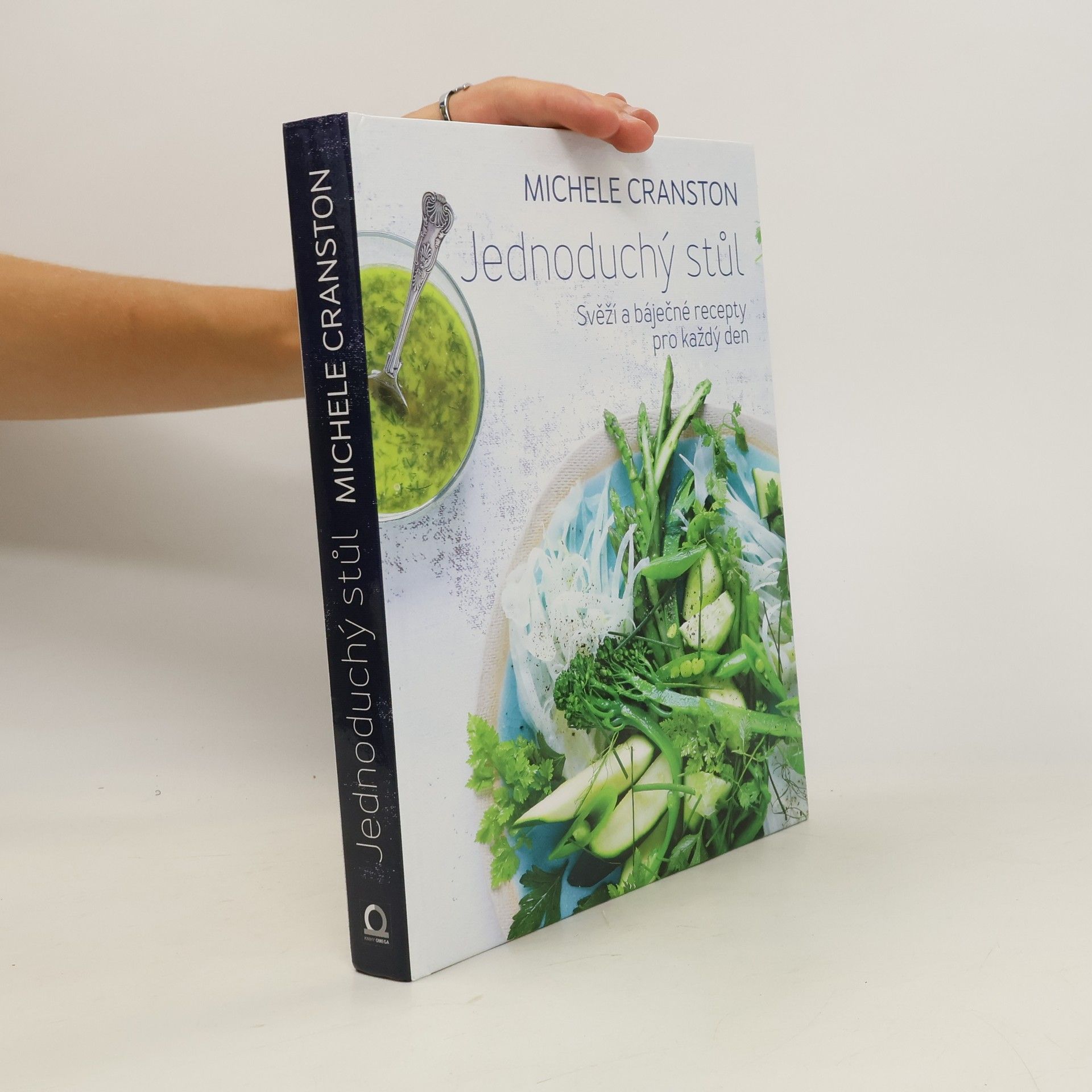 Jednoduchý stůl : svěží a báječné recepty pro každý den