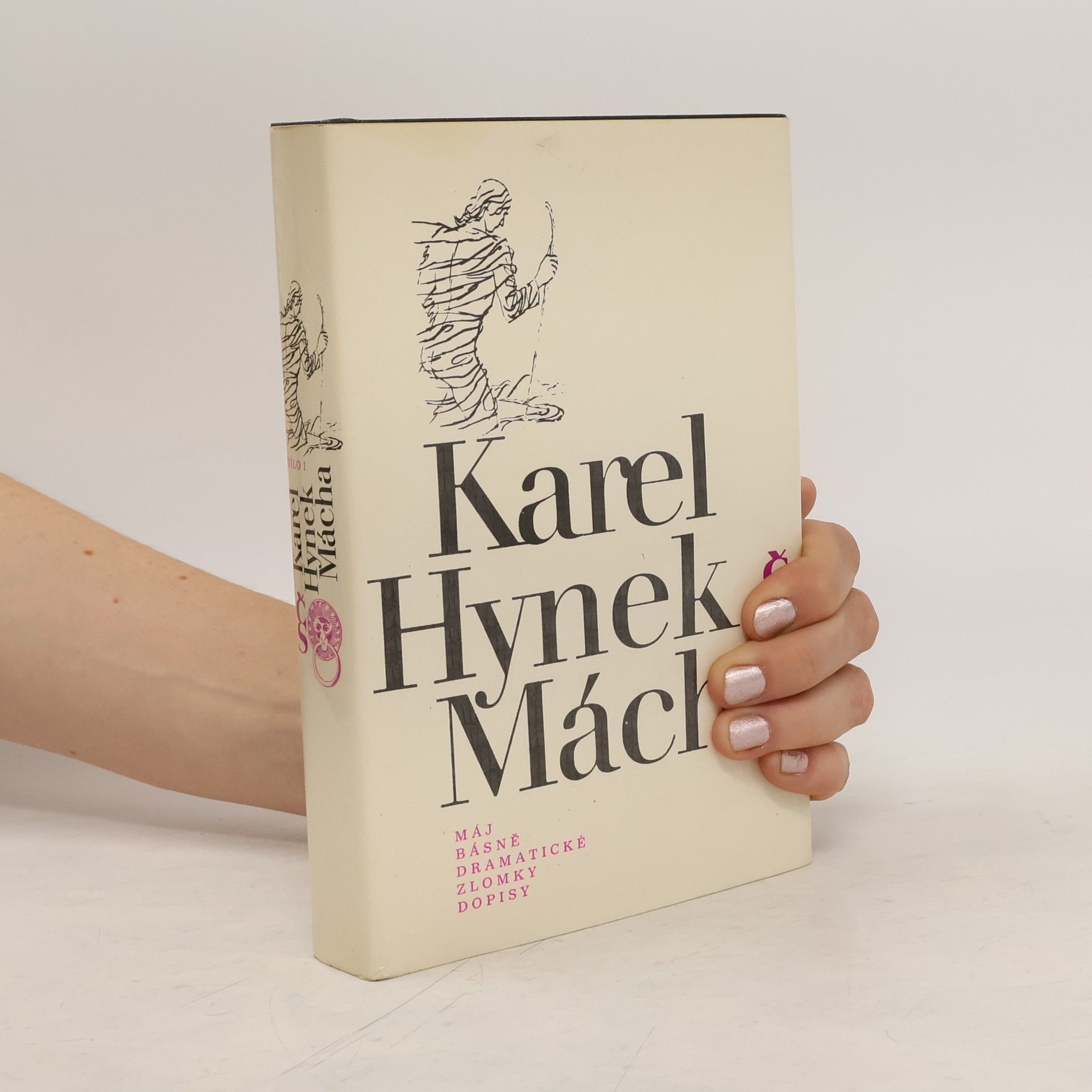 Karel Hynek Mácha Máj. Básně. Dramatické zlomky. Dopisy