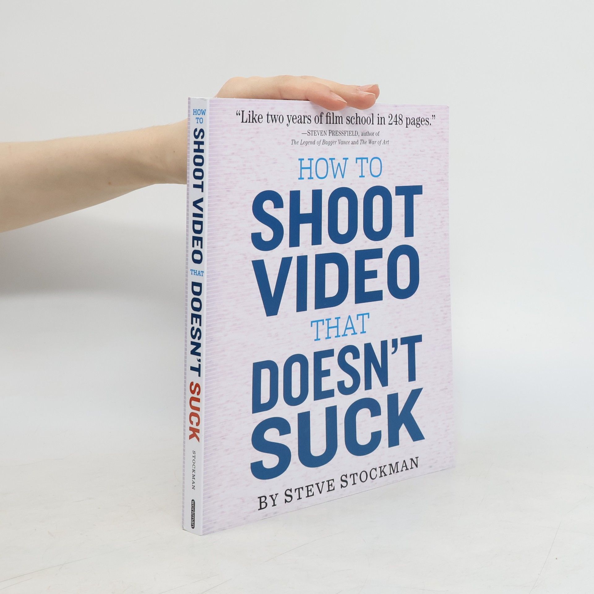 Steve Stockman How to shoot video that doesn't suck [electronic resource]